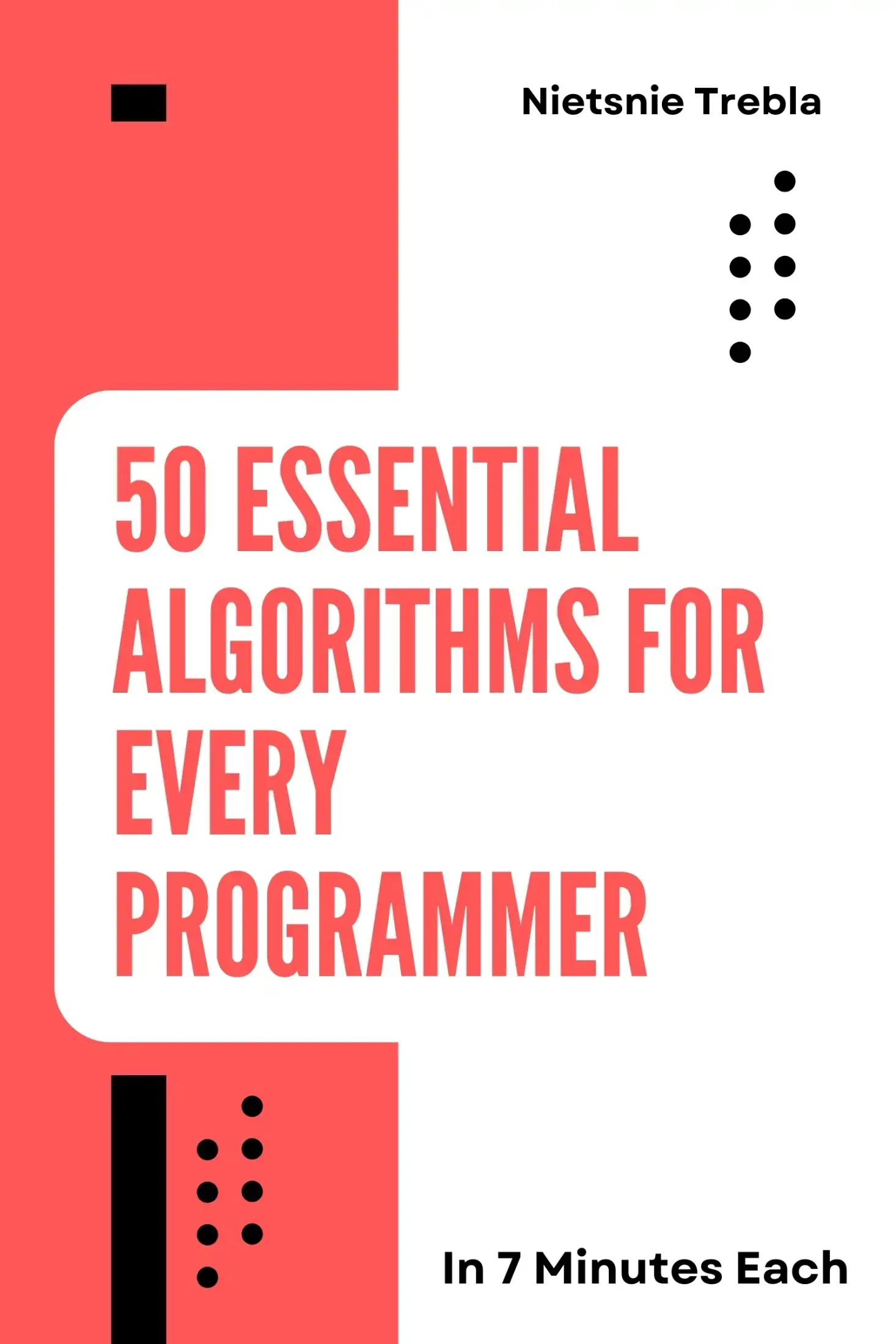 50 Essential Algorithms for Every Programmer in 7 Minutes Each