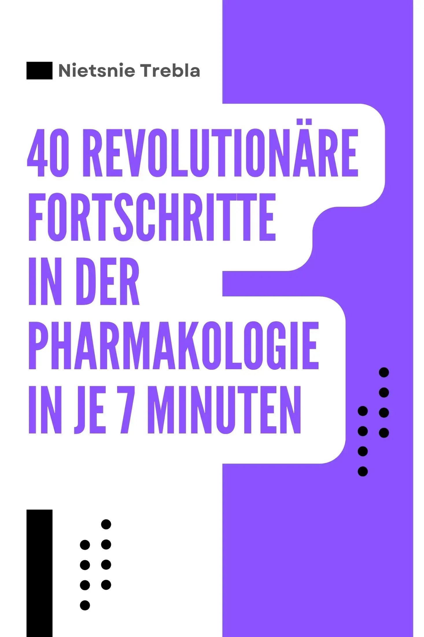 40 Revolutionäre Fortschritte in der Pharmakologie in je 7 Minuten