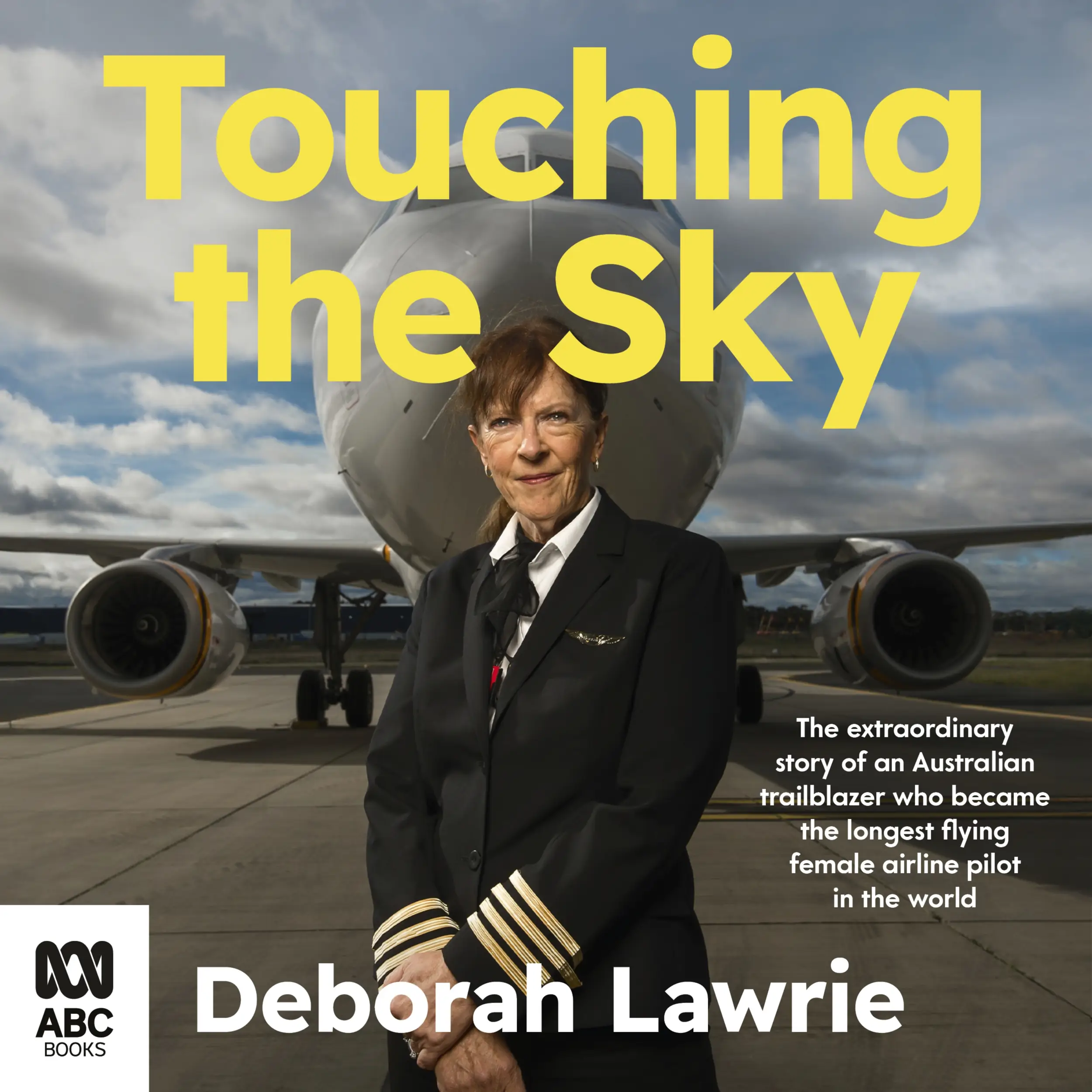 Touching the Sky: The extraordinary story of an Australian trailblazer who became the longest flying female airline pilot in the world