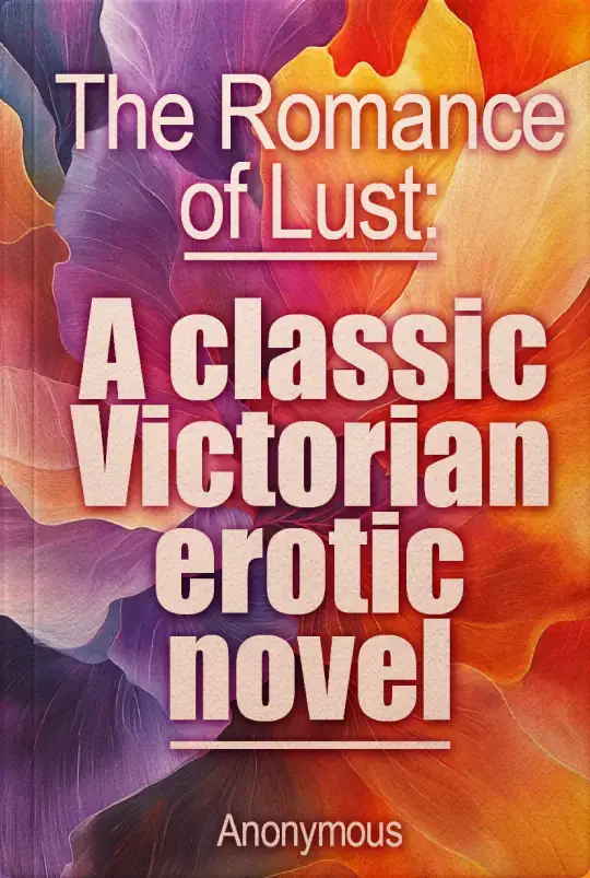 The Romance of Lust: A classic Victorian erotic novel