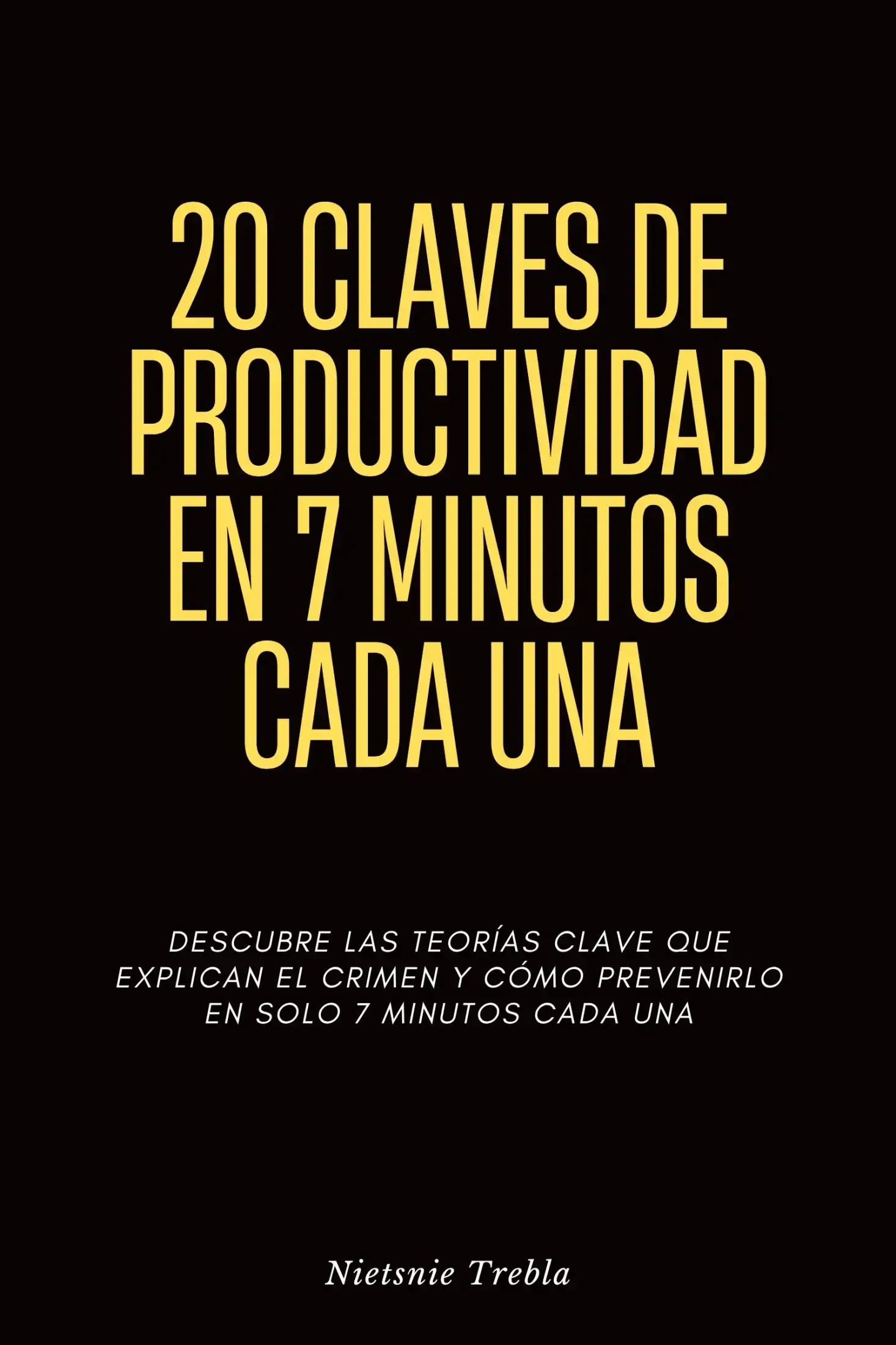 20 Claves de Productividad en 7 Minutos Cada Una
