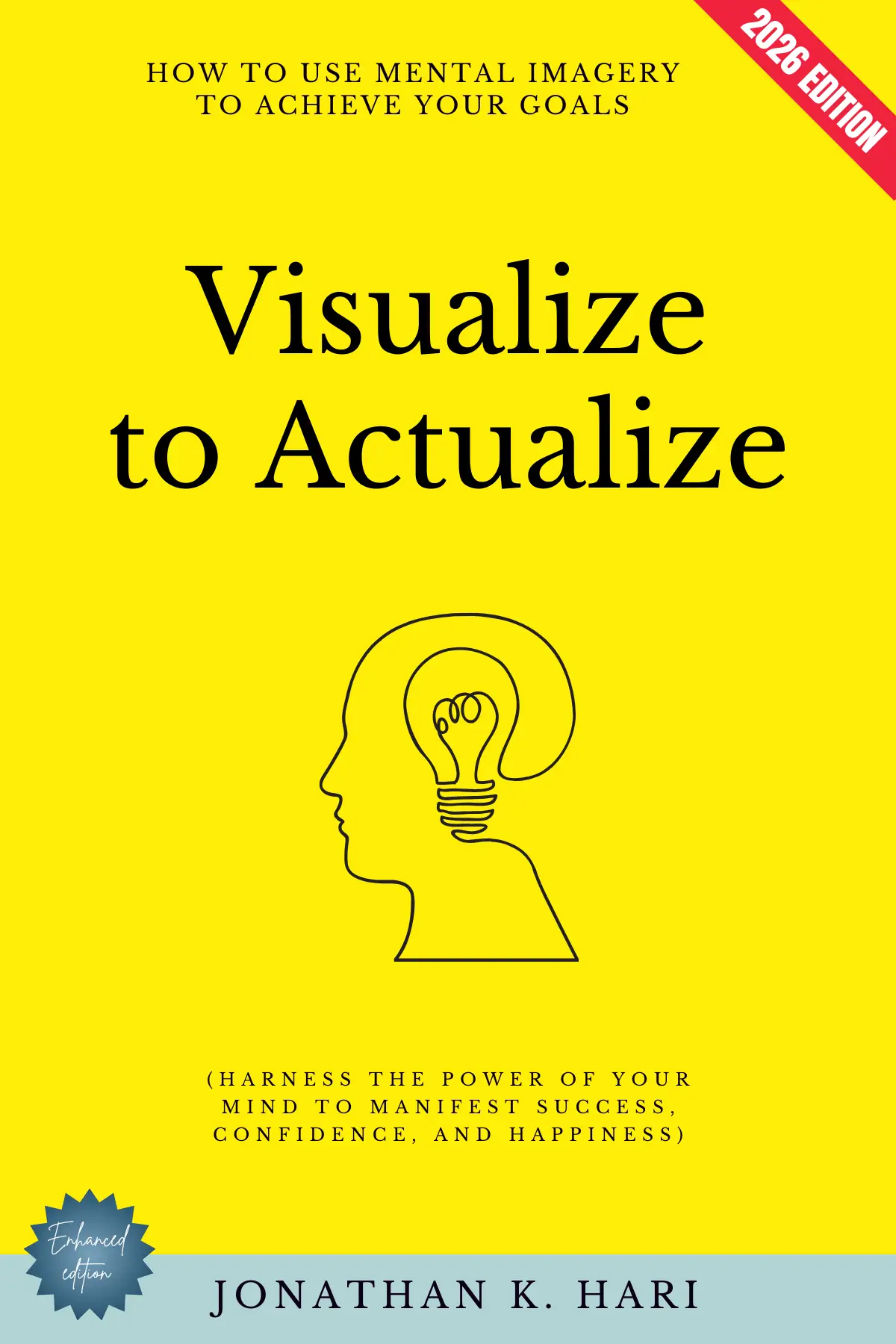 Visualize to Actualize