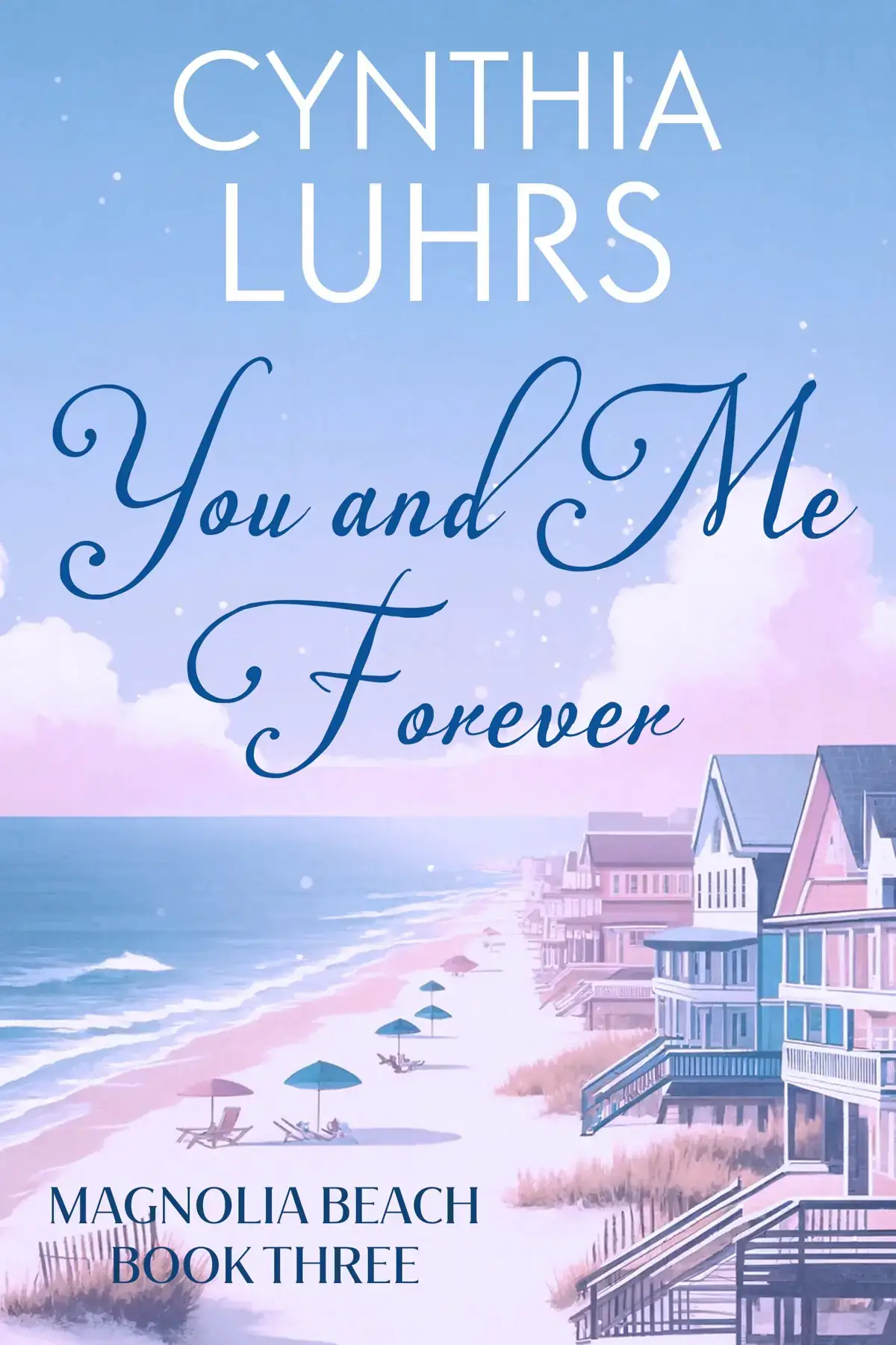 You and Me Forever: Contemporary Beach Romance
