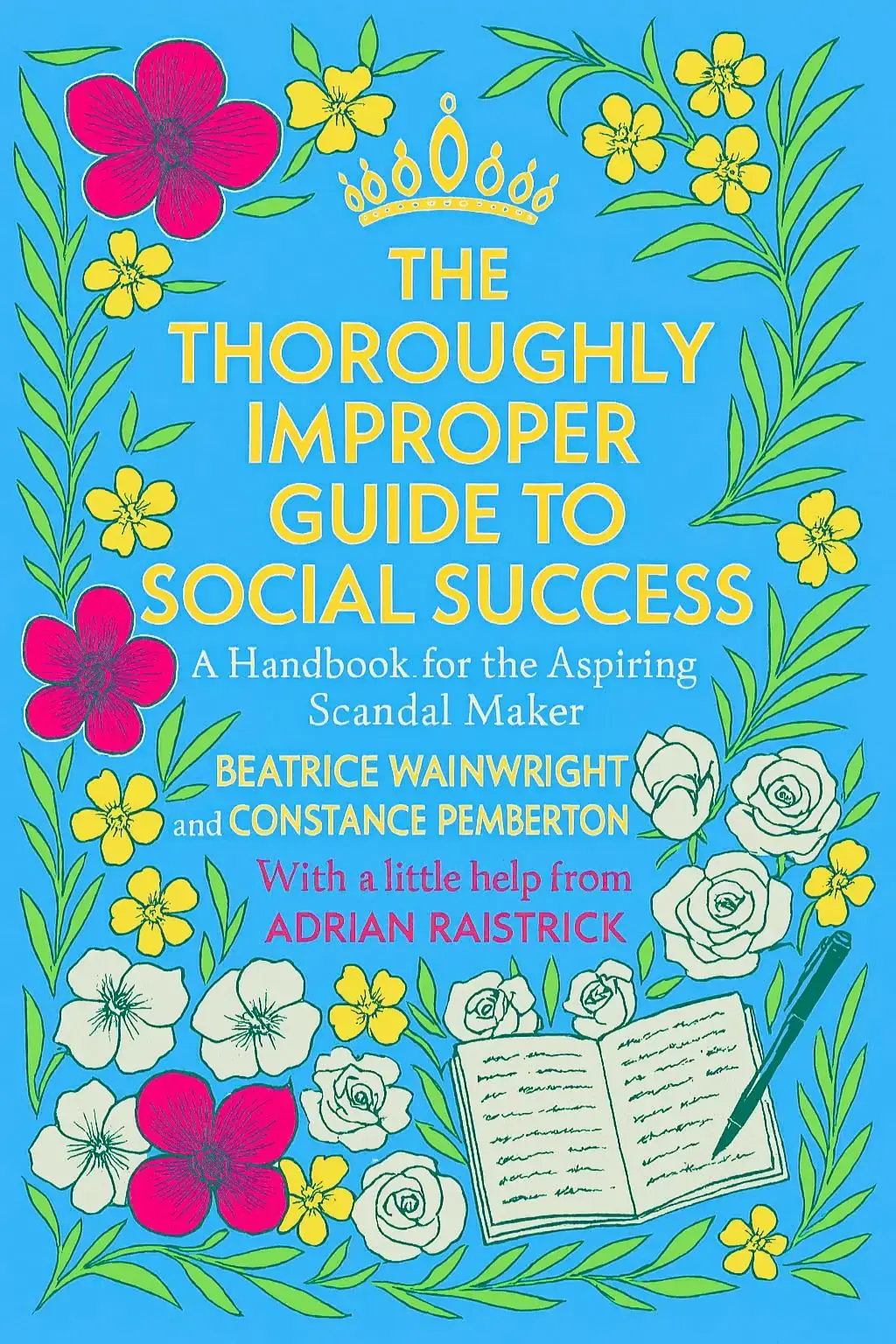 THE THOROUGHLY IMPROPER GUIDE TO SOCIAL SUCCESS