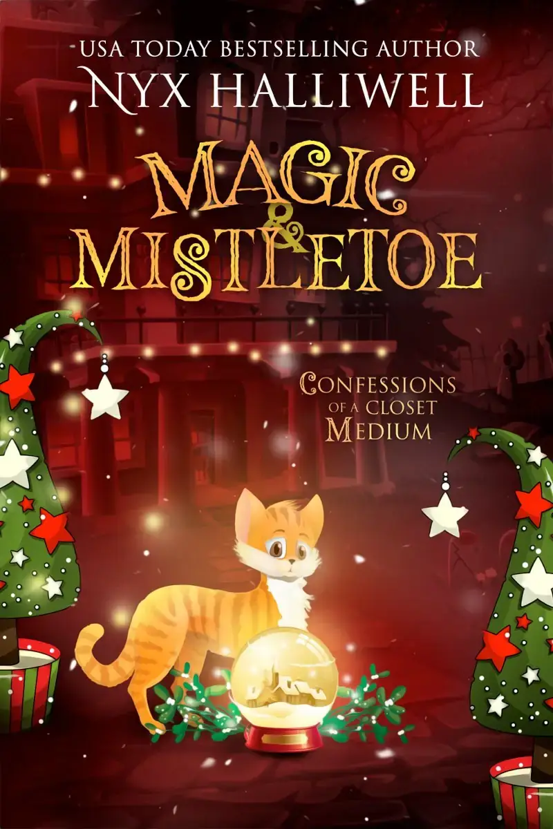 Magic & Mistletoe: Confessions of a Closet Medium, Book 2