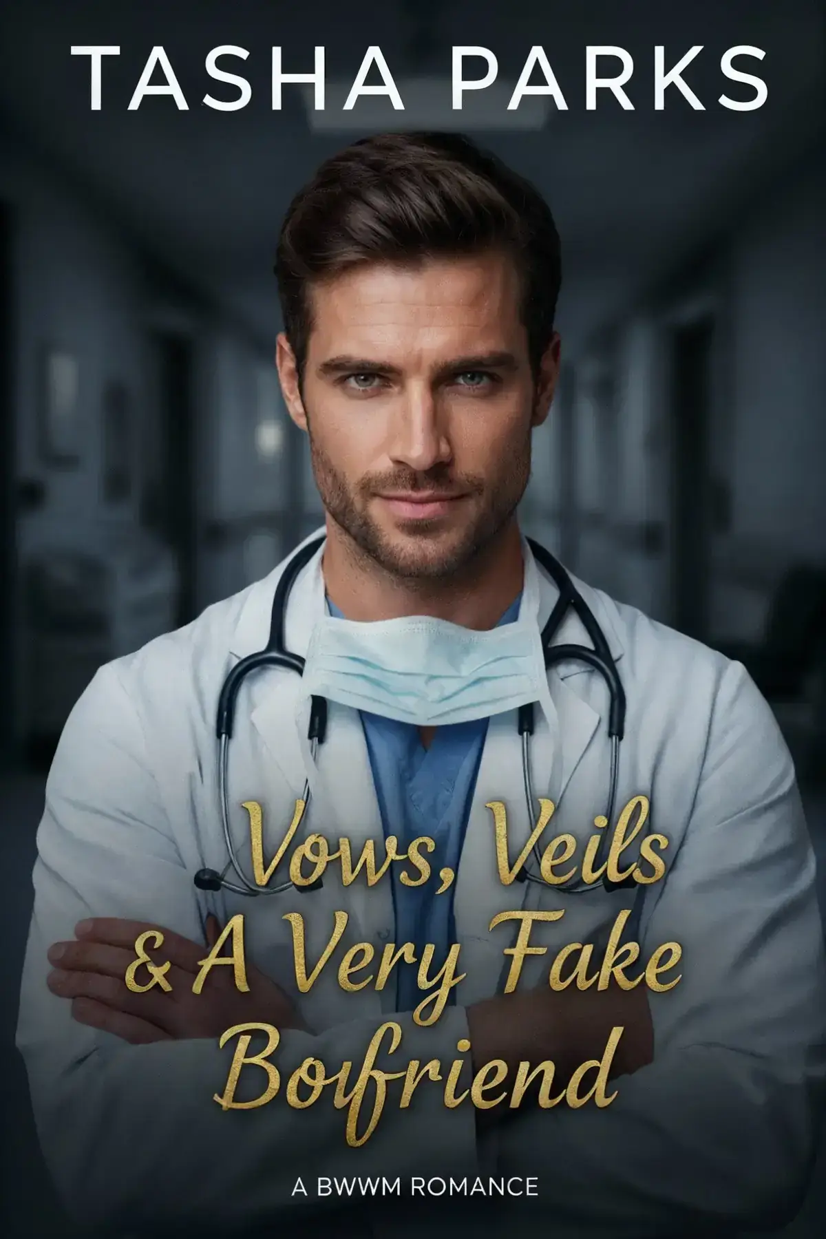 Vows, Veils & A Very Fake Boyfriend: A BWWM Romance