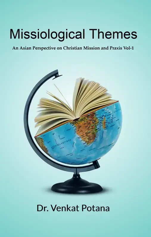Missiological Themes: An Asian Perspective on Christian Mission and Praxis Vol-1