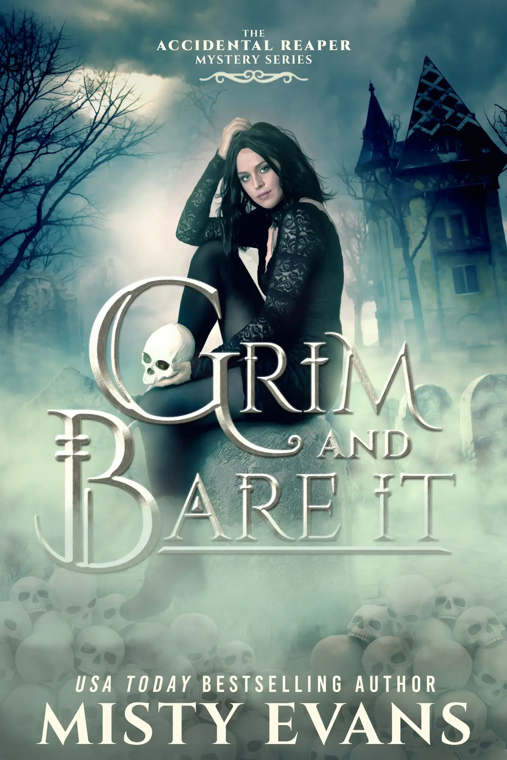 Grim and Bare It, The Accidental Reaper Mystery Series, Book 1