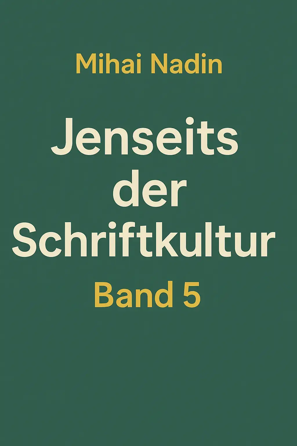Jenseits der Schriftkultur — Band 5