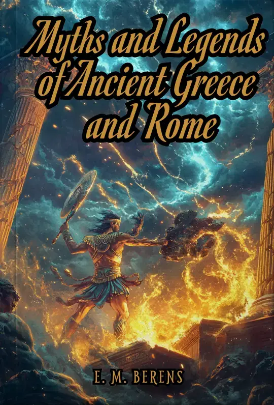 Myths and Legends of Ancient Greece and Rome