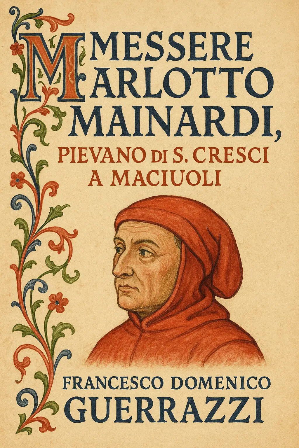 Messere Arlotto Mainardi, Pievano di S. Cresci a Maciuoli