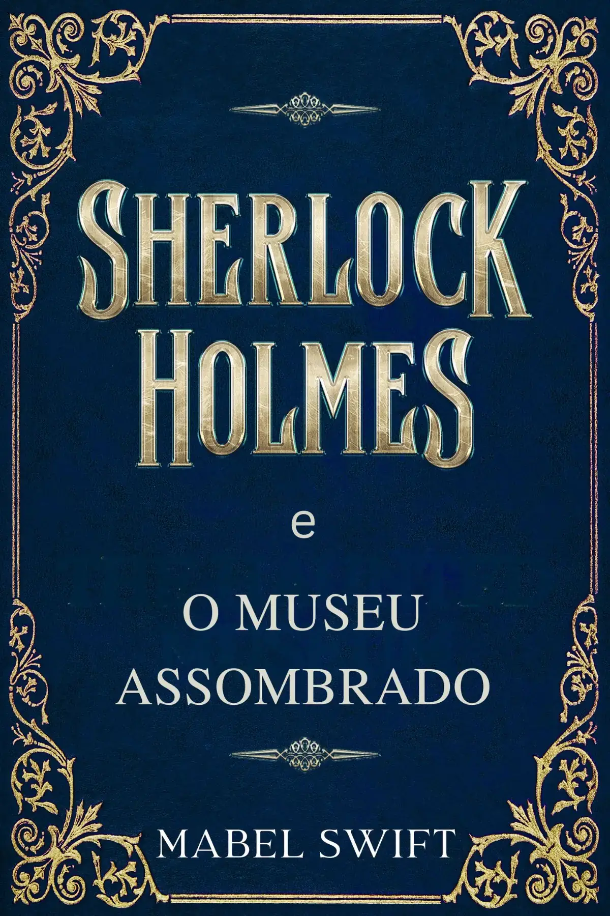 Sherlock Holmes e o Museu Assombrado