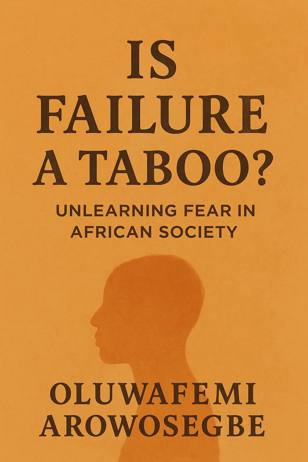 Is Failure a Taboo?: Unlearning Fear in African Society