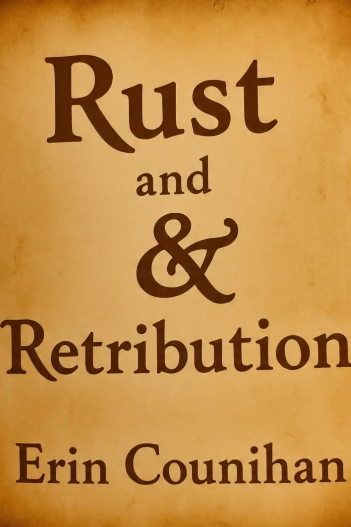 Rust and Retribution