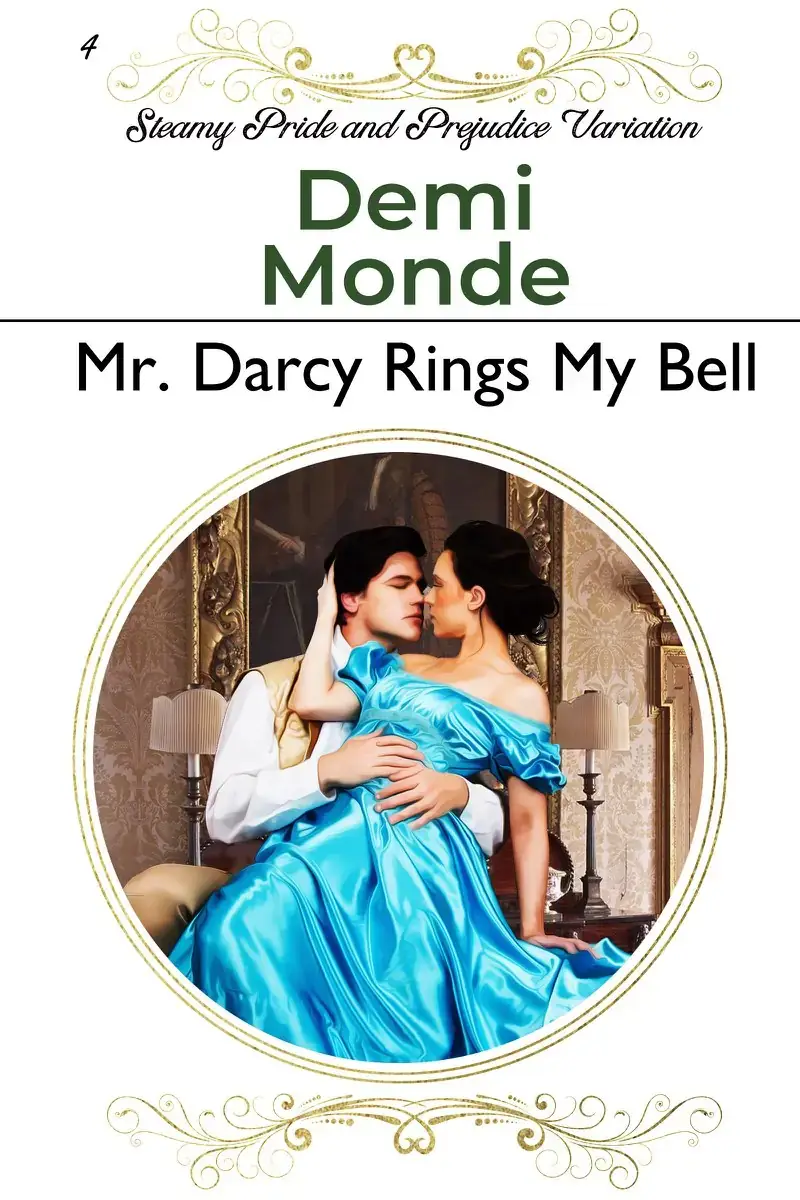 Mr. Darcy Rings My Bell : Pride and Prejudice Variation