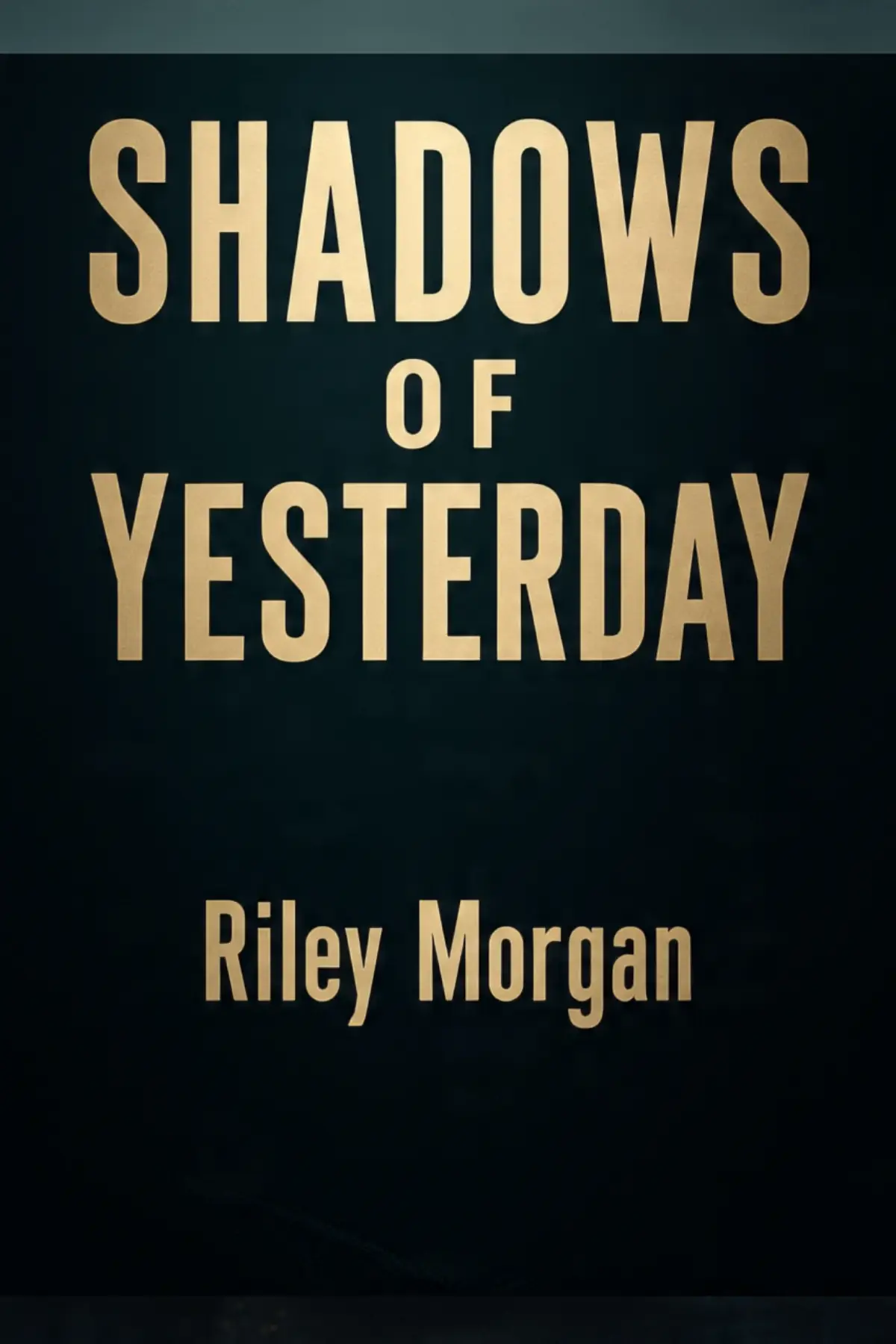 SHADOWS OF YESTERDAY 