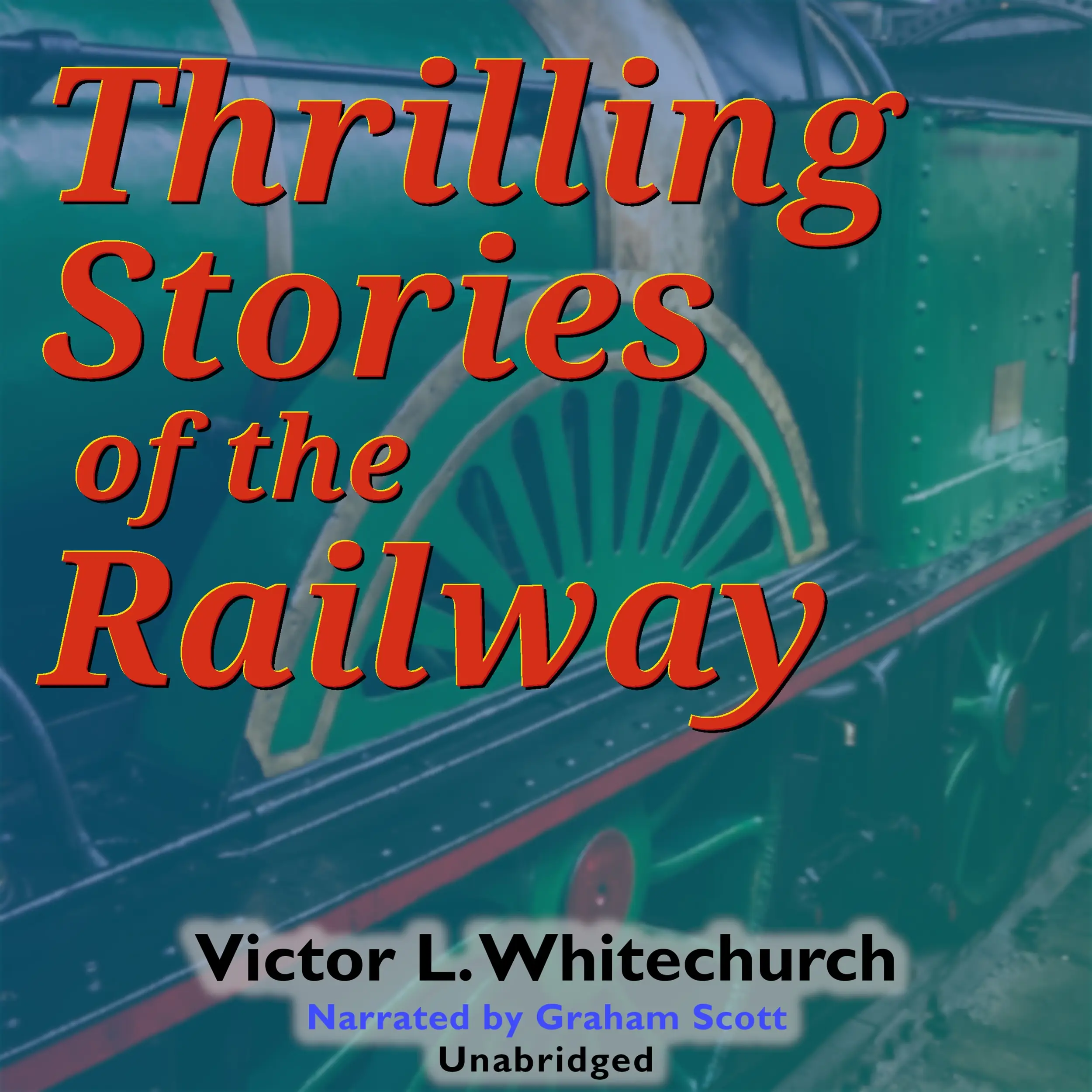 Thrilling Stories of the Railway
