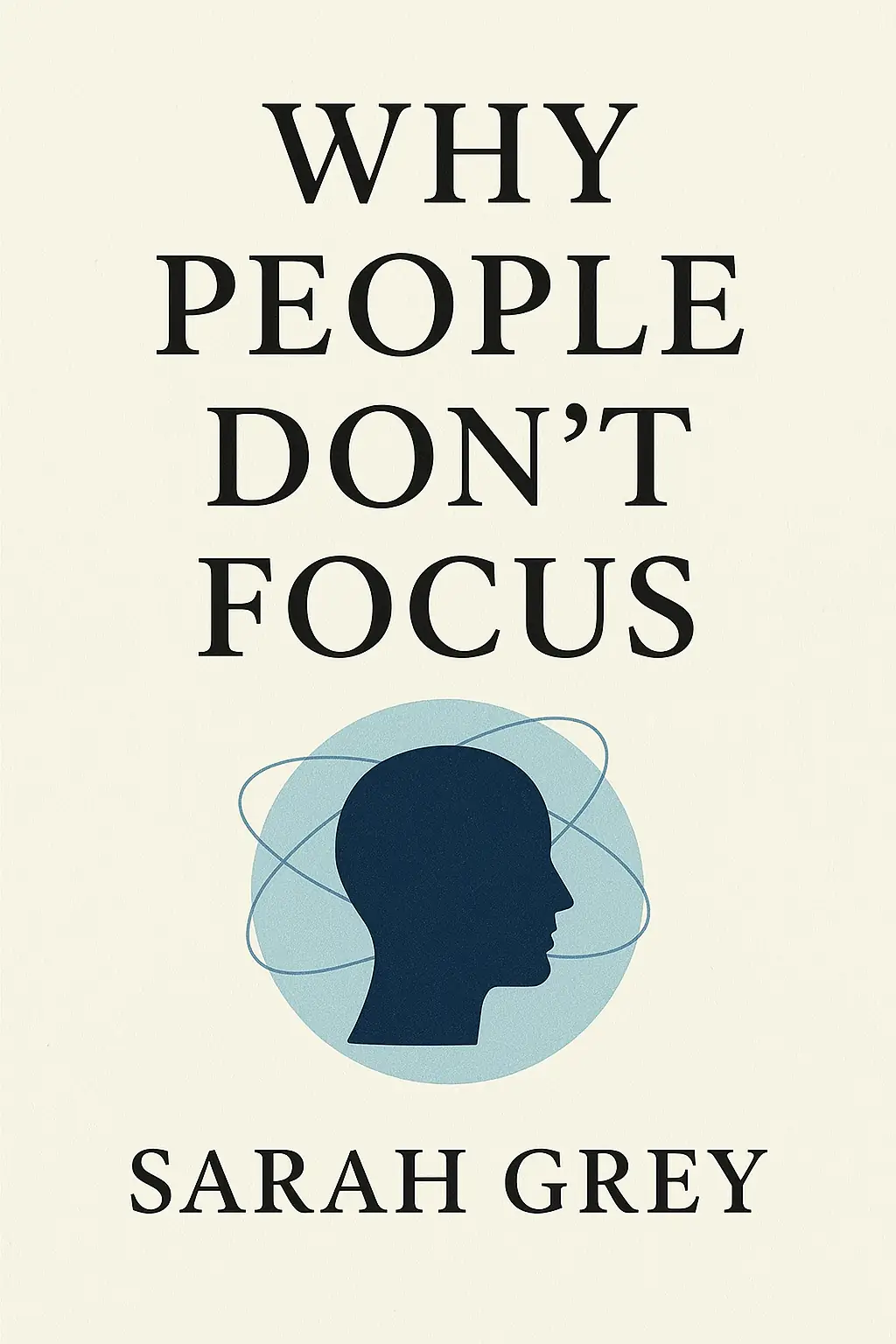 Why People Don't Focus 