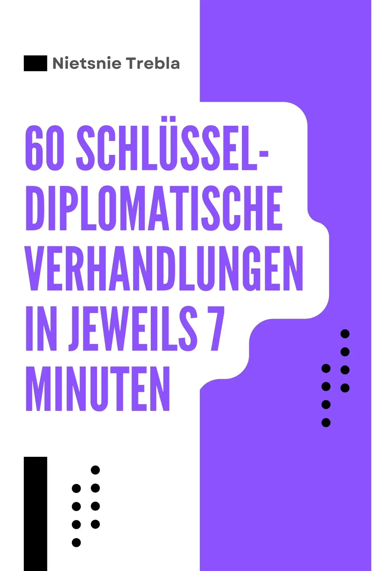 60 Schlüssel-Diplomatische Verhandlungen in Jeweils 7 Minuten