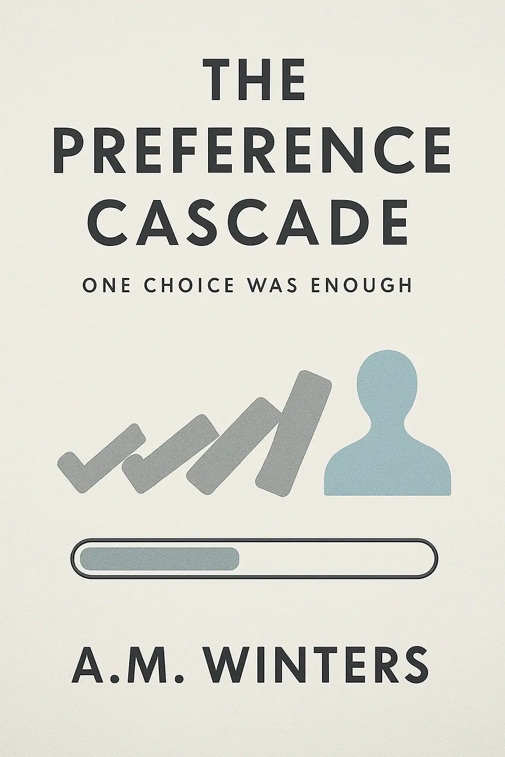 THE PREFERENCE CASCADE