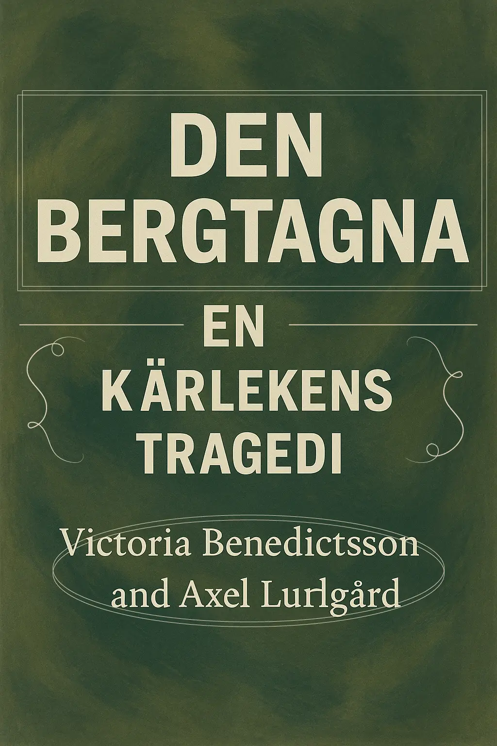 Den bergtagna: En kärlekens tragedi