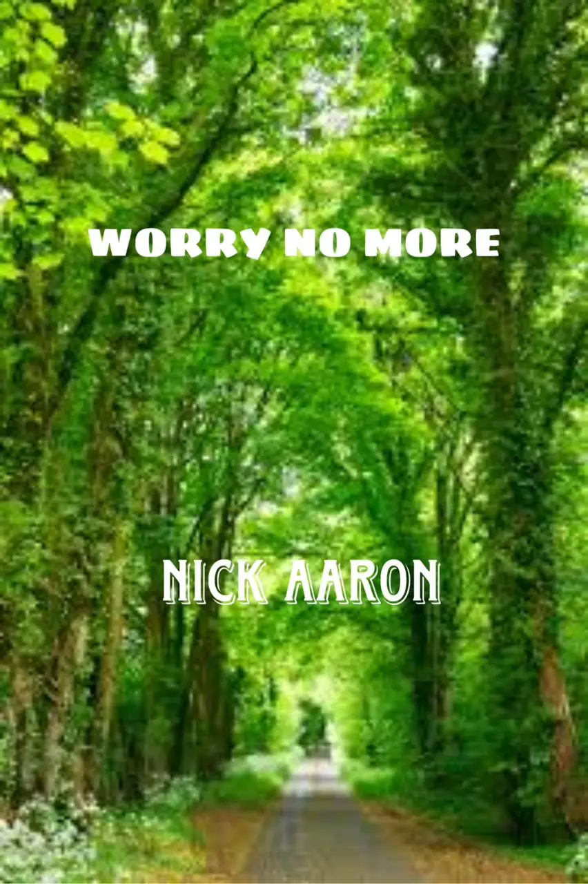 WORRY NO MORE