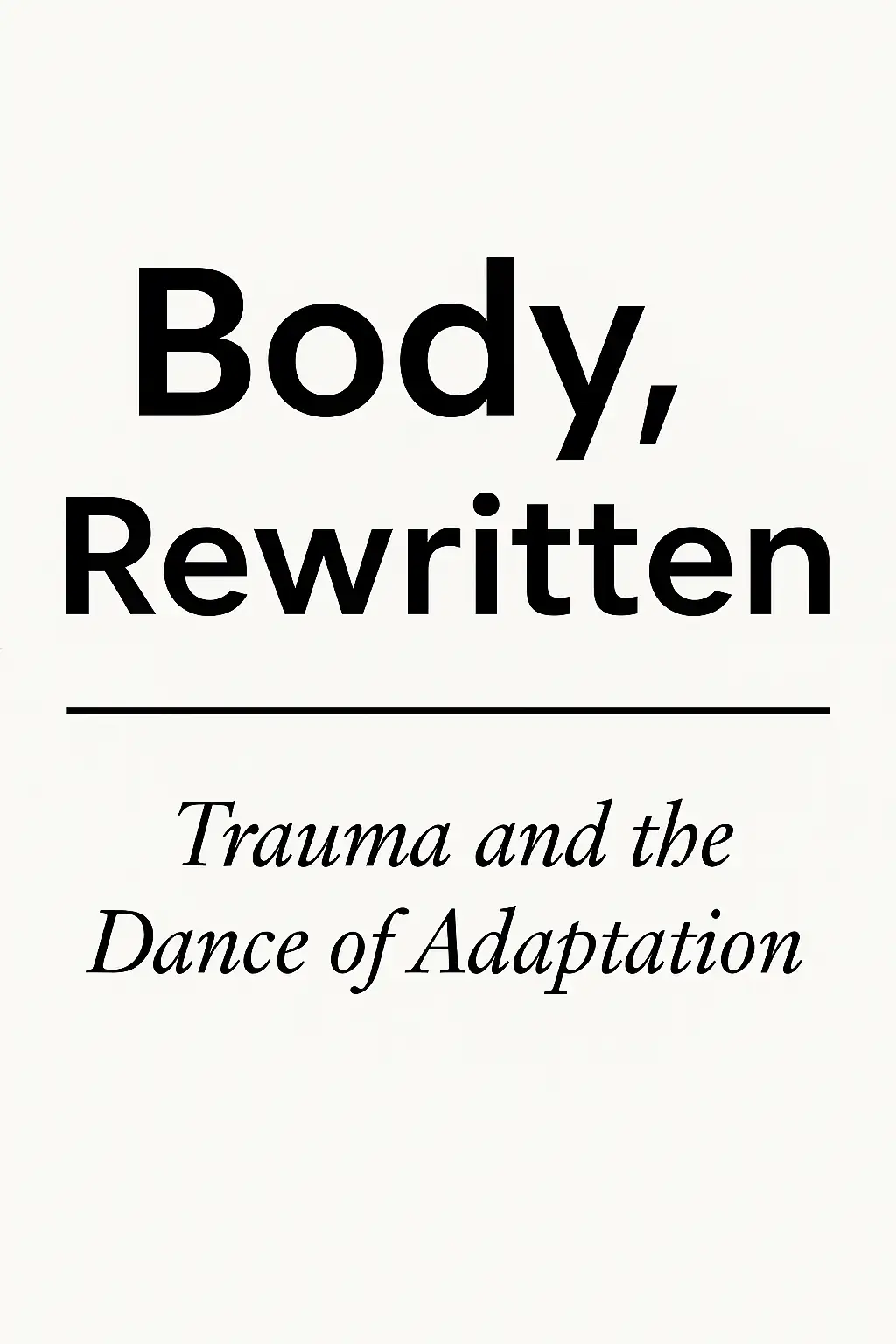 Body, Rewritten