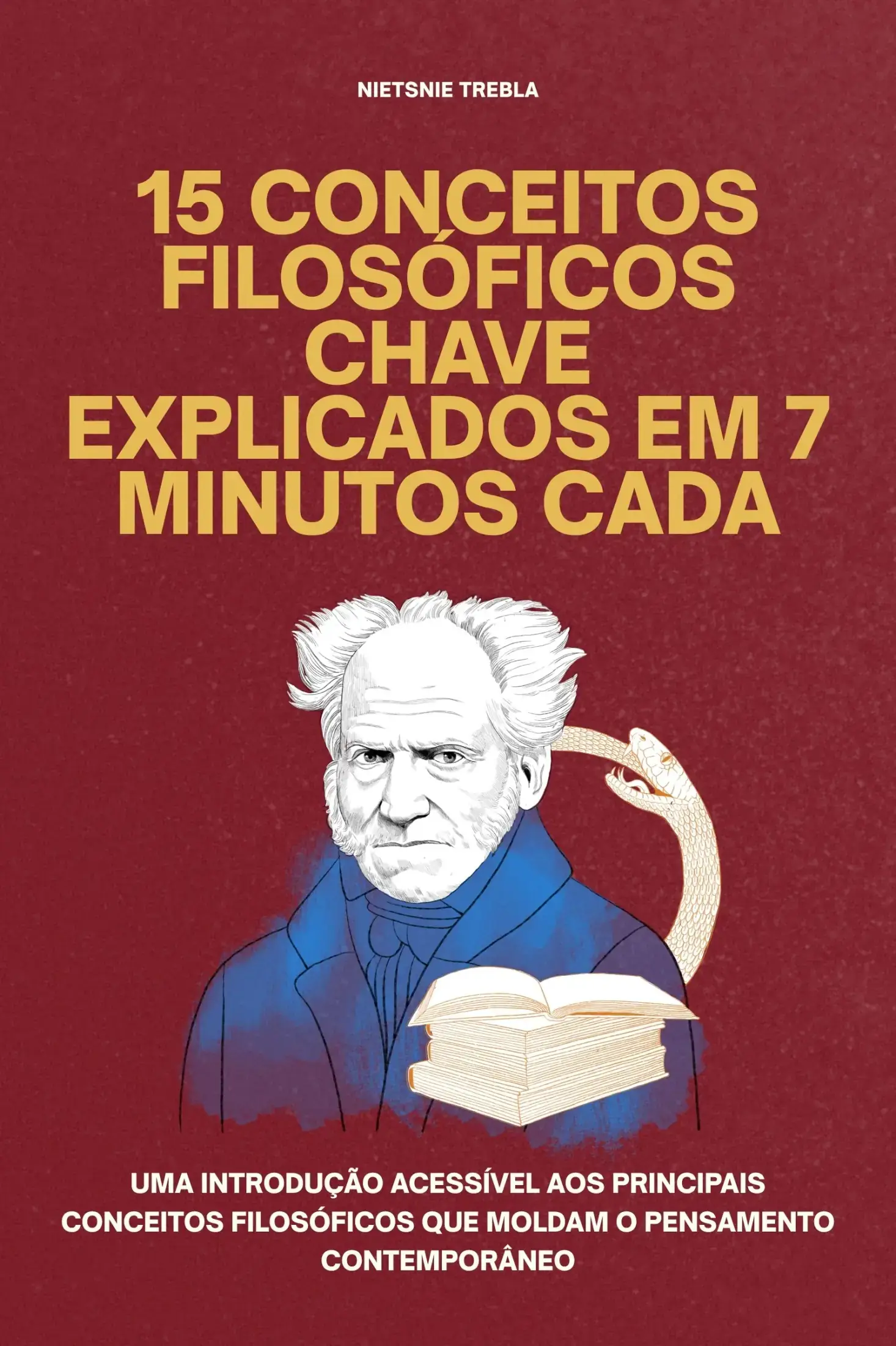 15 Conceitos Filosóficos Chave Explicados em 7 Minutos Cada