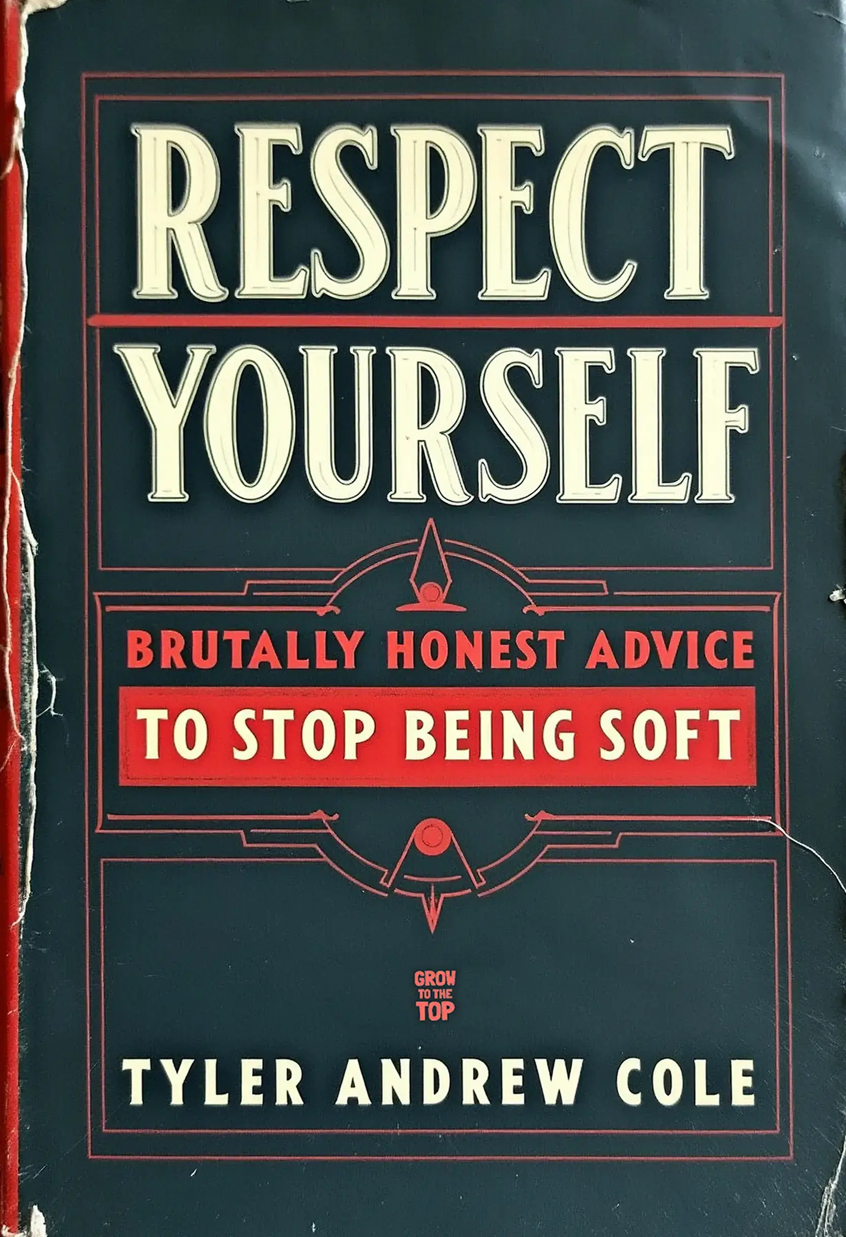 Respect Yourself: Brutally Honest Advice To Stop Being Soft