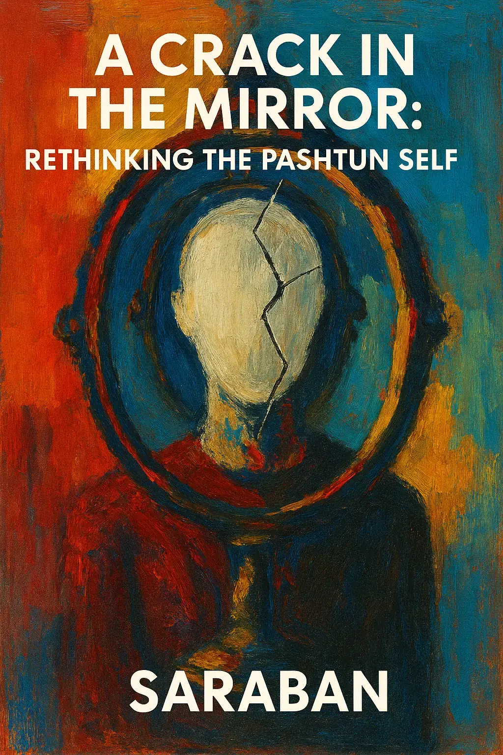 A Crack in the Mirror: Rethinking the Pashtun Self