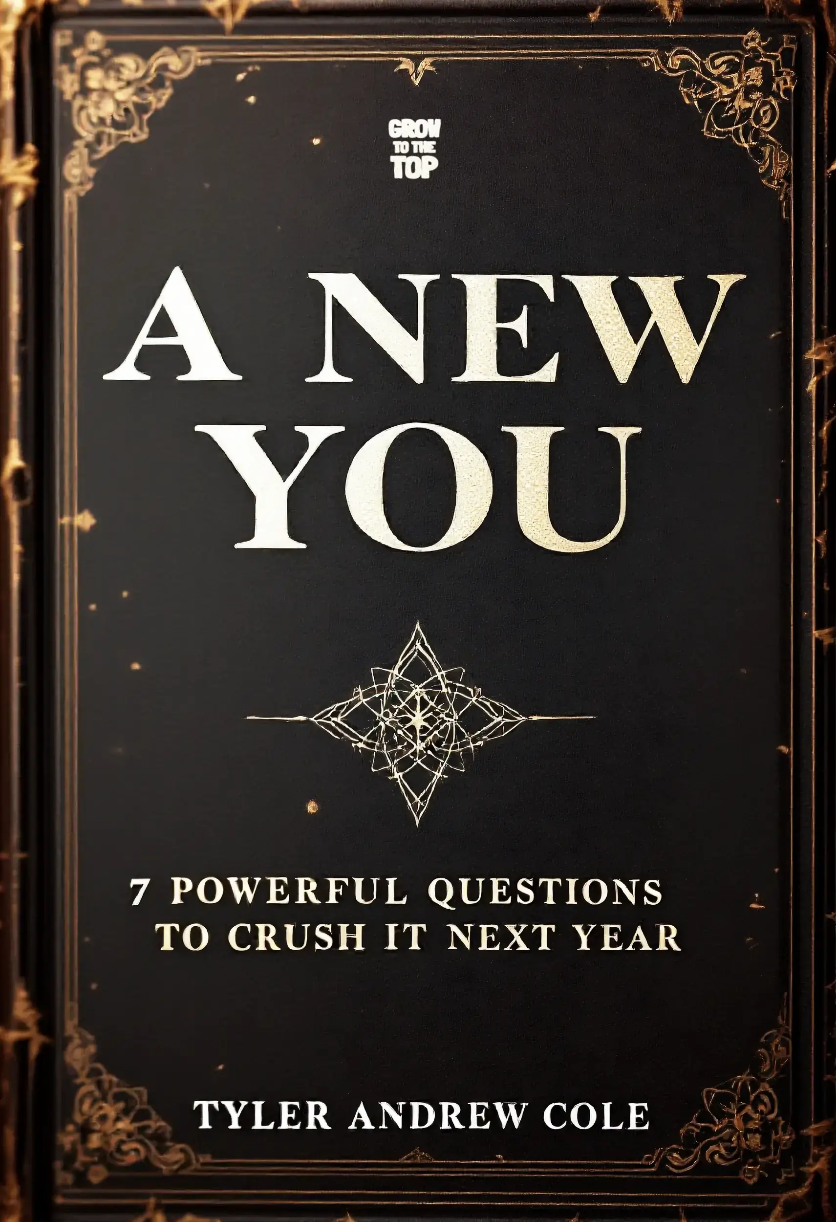 A New You: 7 Powerful Questions To Crush It Next Year