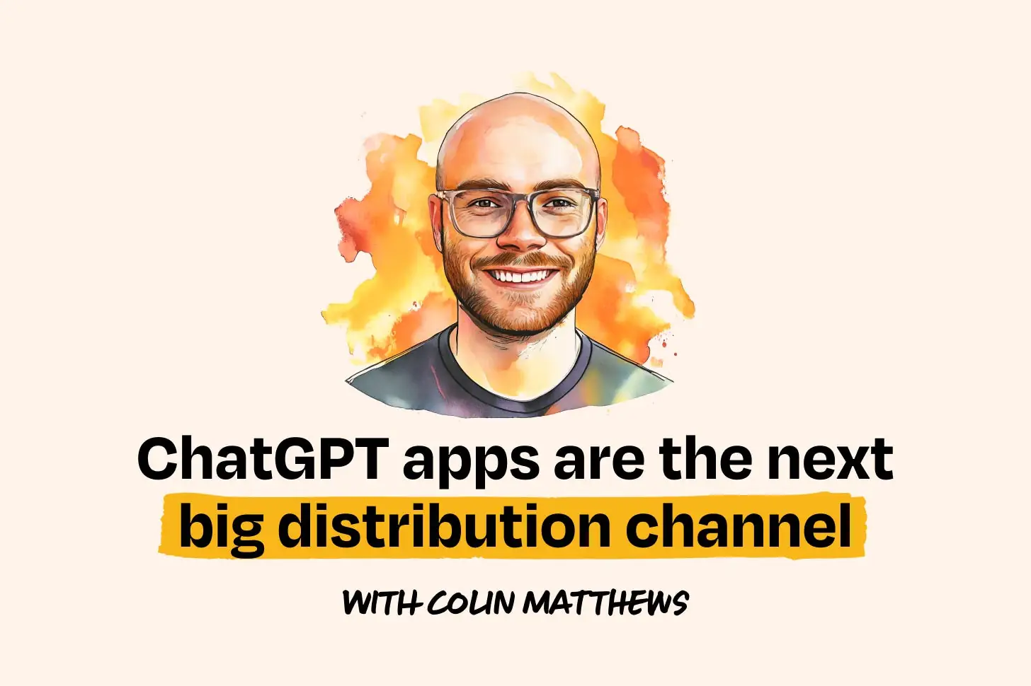 ChatGPT apps are about to be the next big distribution channel: Here’s how to build one