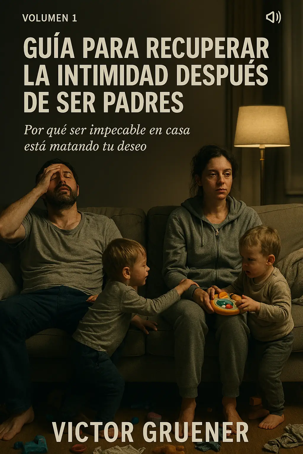 GUÍA PARA RECUPERAR LA INTIMIDAD DESPUÉS DE SER PADRES. 