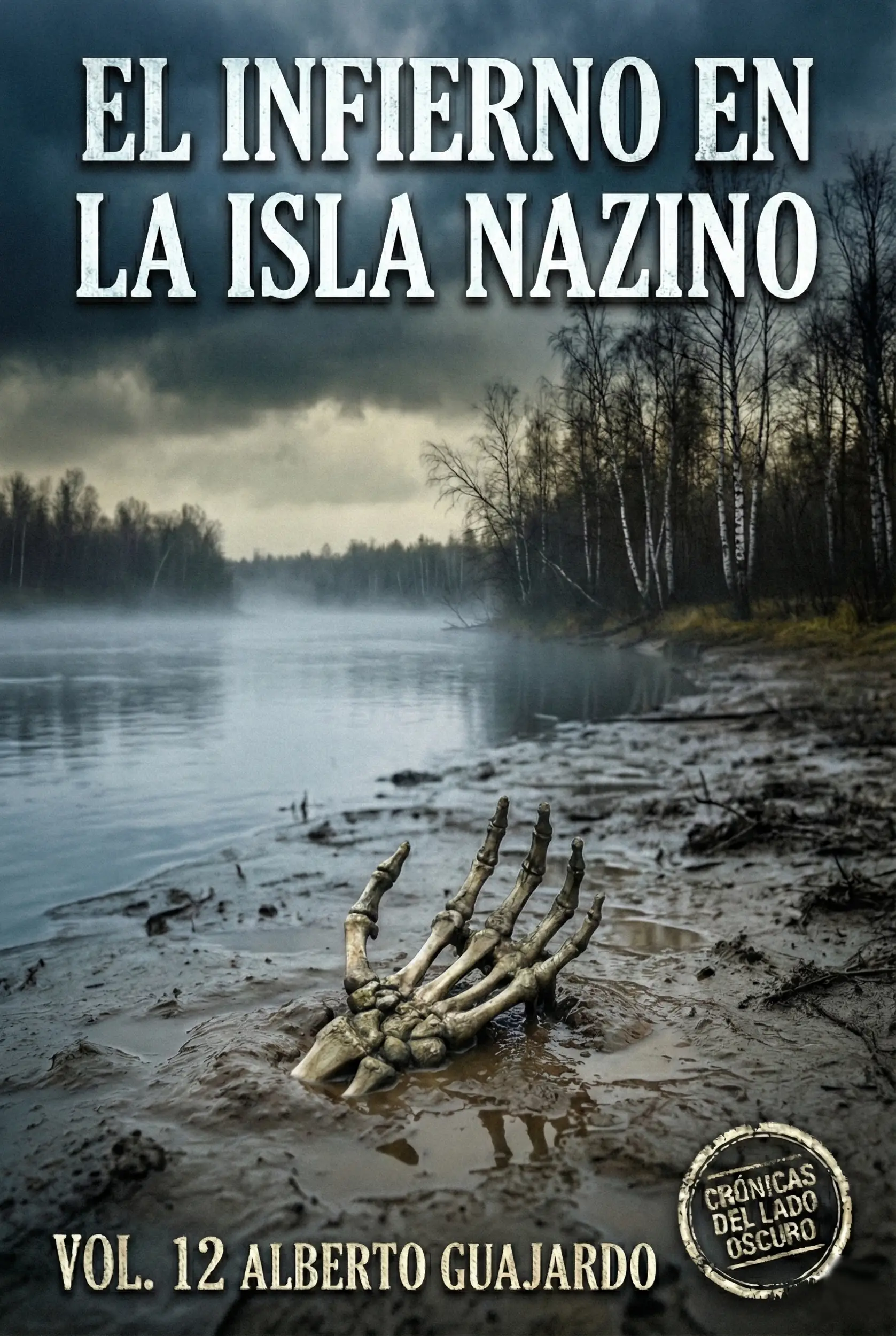 Crónicas del Lado Oscuro Volumen 12: El Infierno en la Isla Nazino