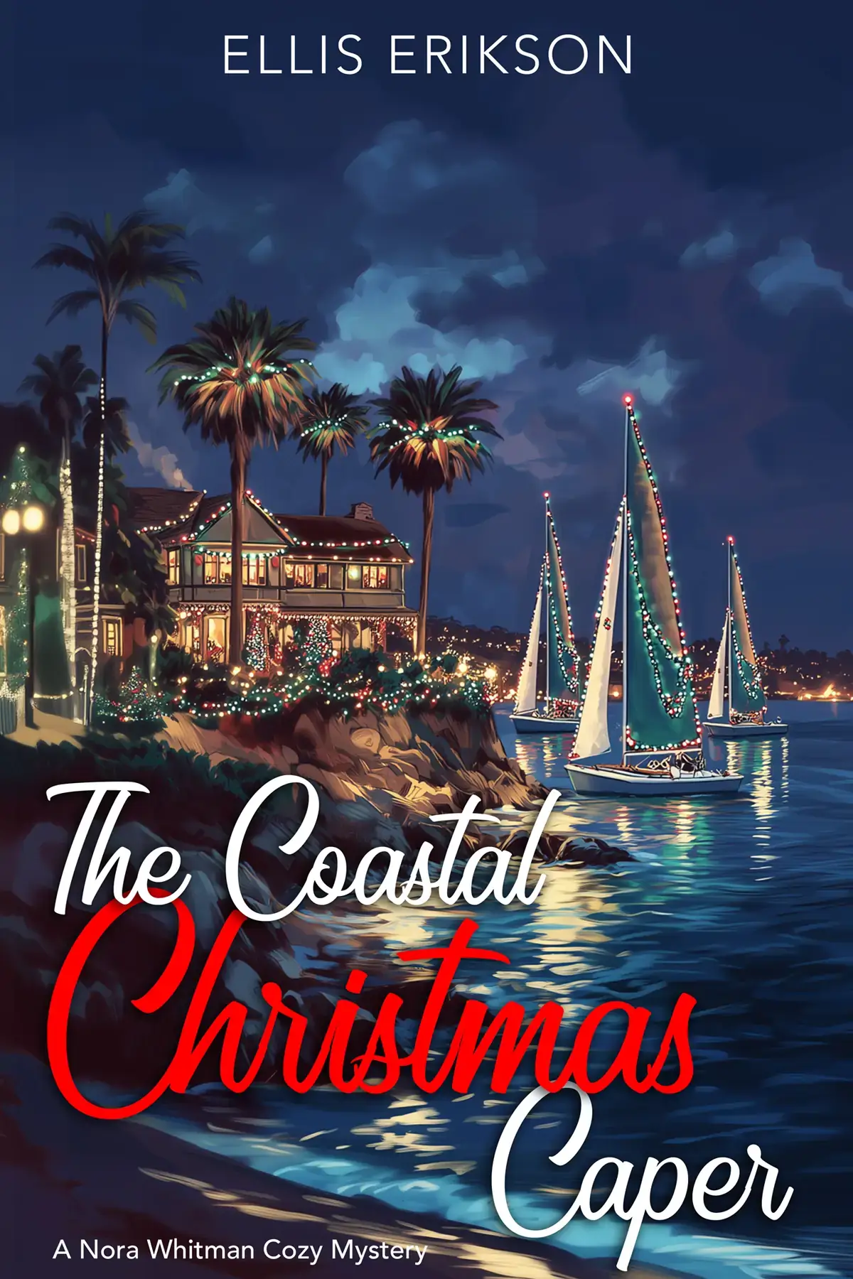 The Coastal Christmas Caper: A Nora Whitman Cozy Mystery