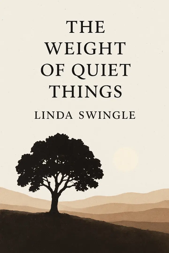 THE WEIGHT OF QUIET THINGS