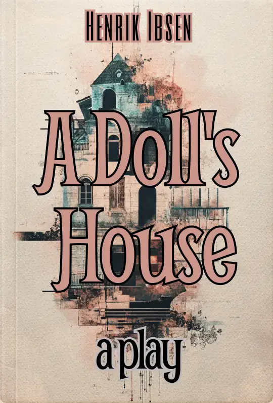 A Doll's House : a play