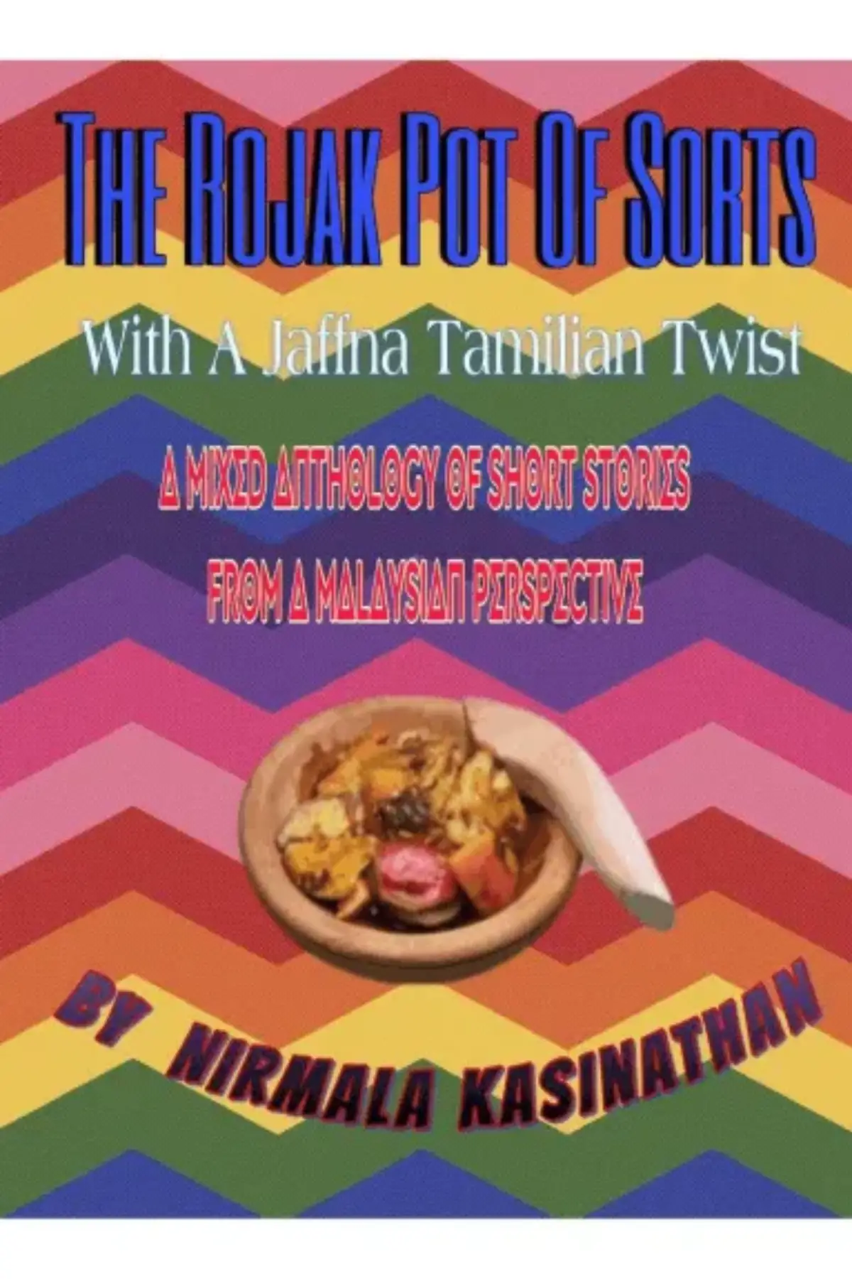 The Rojak Pot Of Sorts With A Jaffna Tamilian Twist