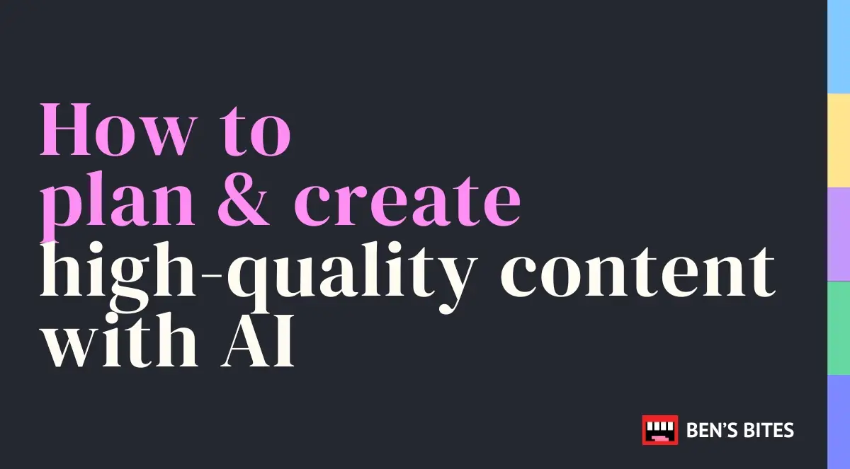 How to plan and create high-quality content with AI