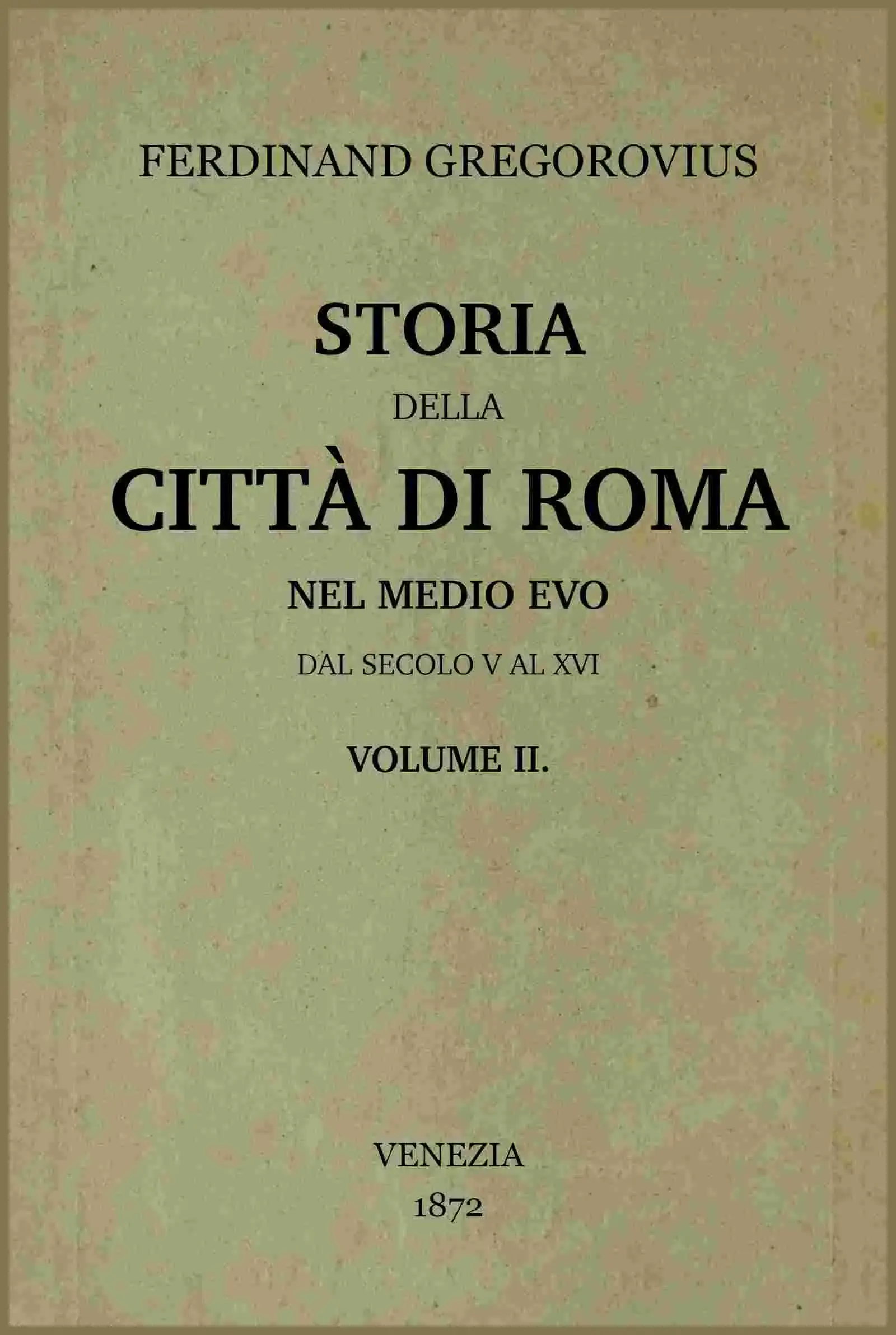 Storia della città di Roma nel medio evo, vol. 2/8