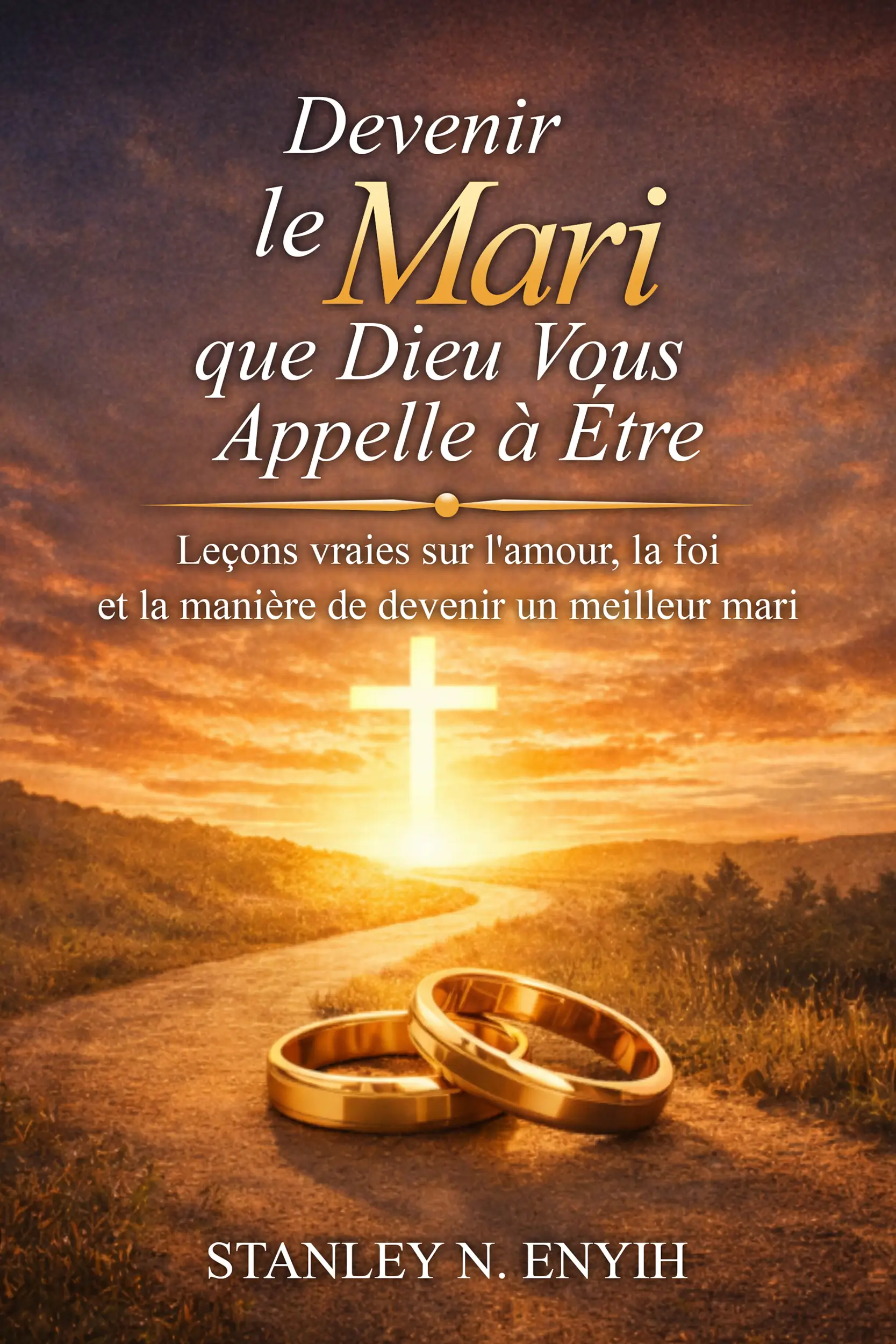 DEVENIR LE MARI QUE DIEU VOUS APPELLE A ETRE