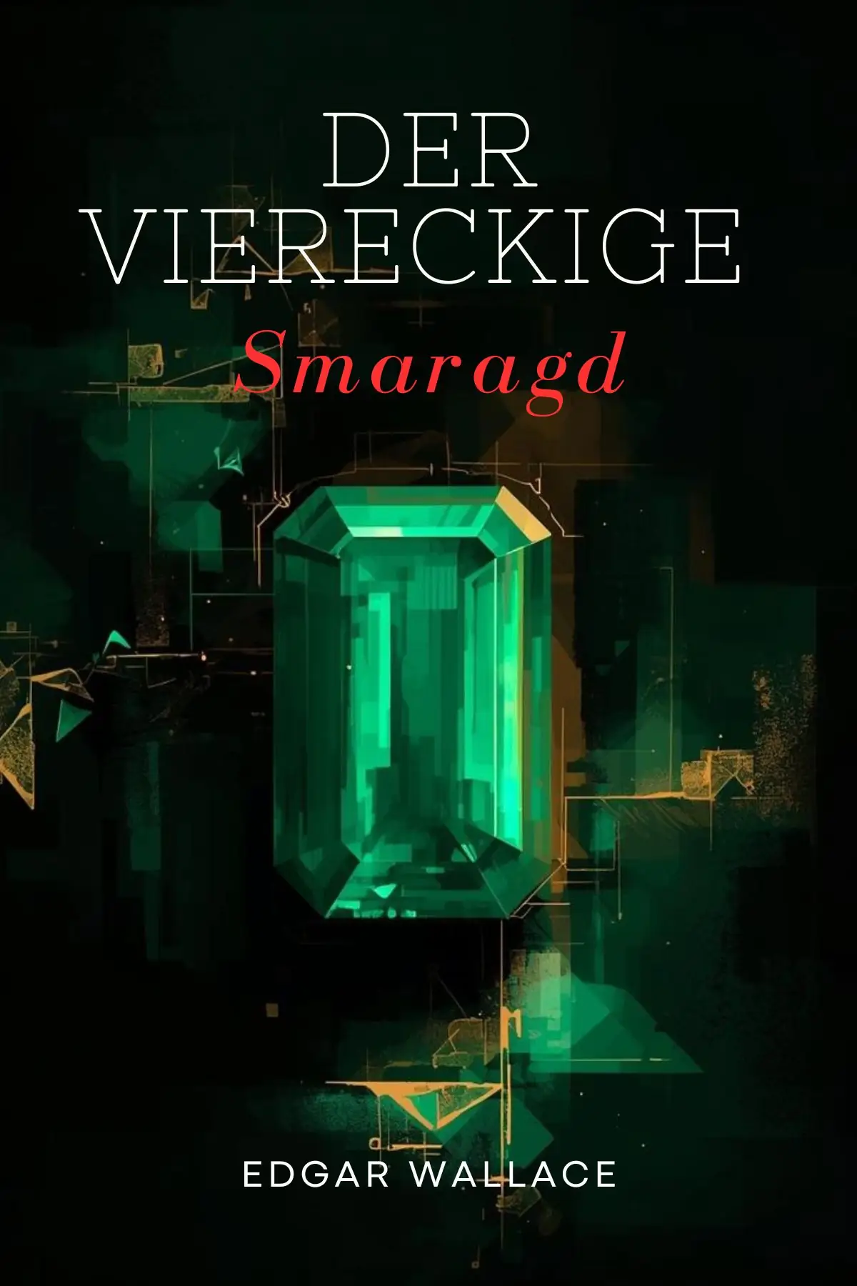 Der Viereckige Smaragd