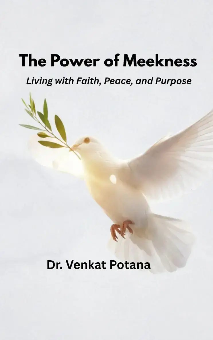 The Power of Meekness: Living with Faith, Peace, and Purpose