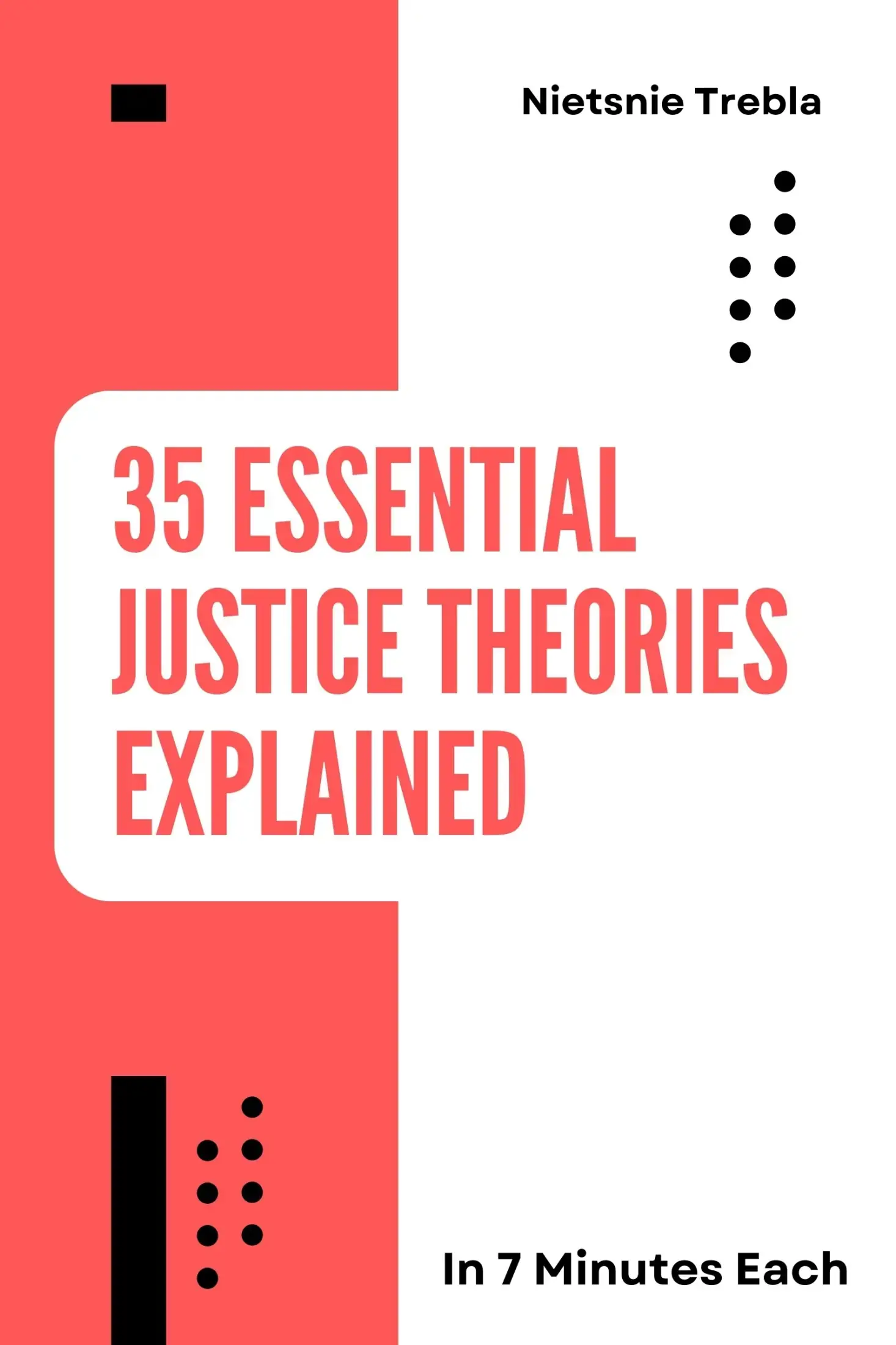 35 Essential Justice Theories Explained in 7 Minutes Each