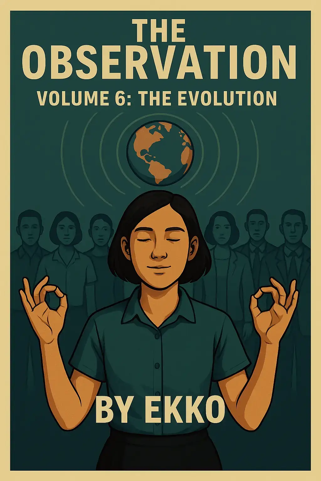 The Observation: Volume 6: The Evolution