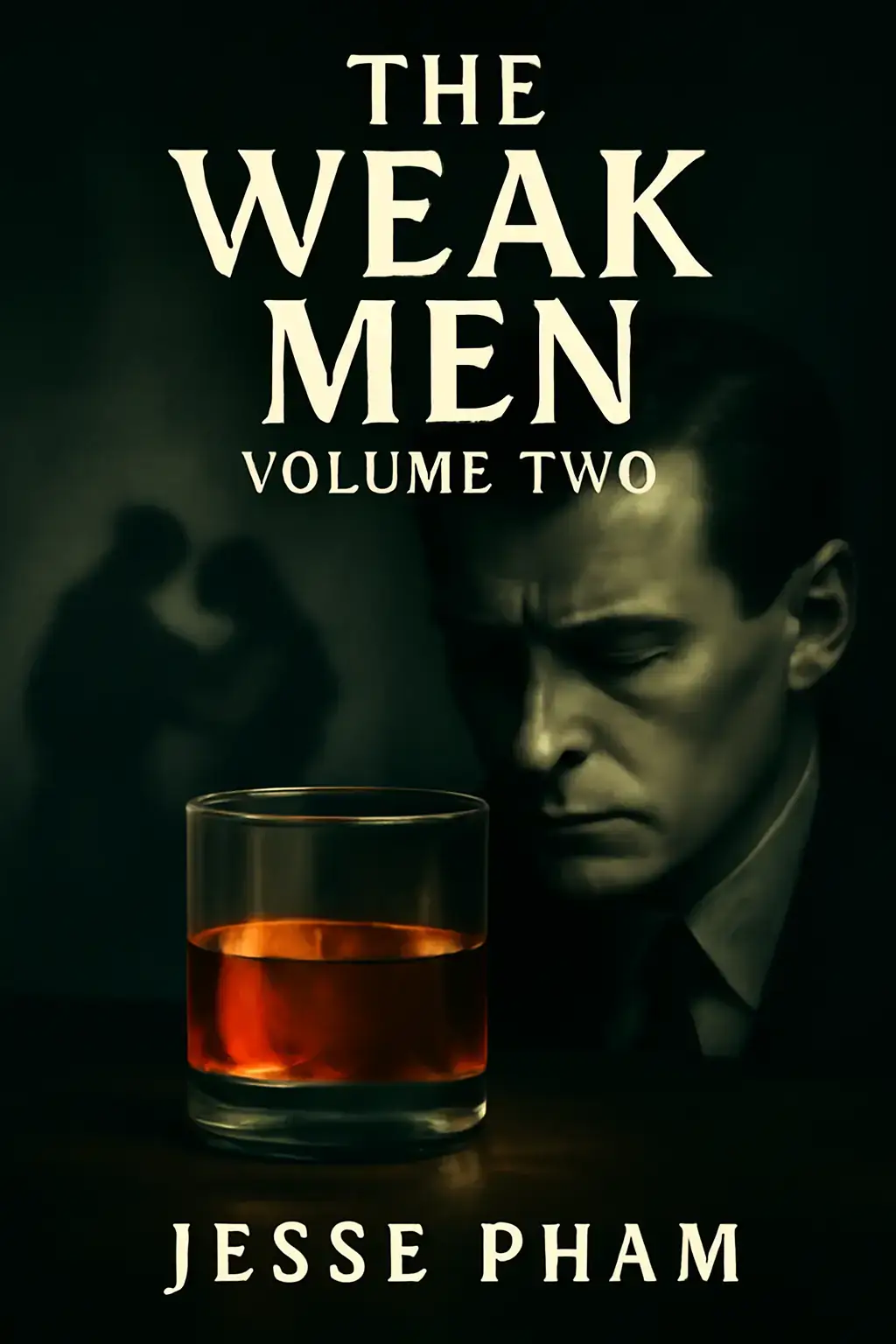 The Weak Men: Volume Two
