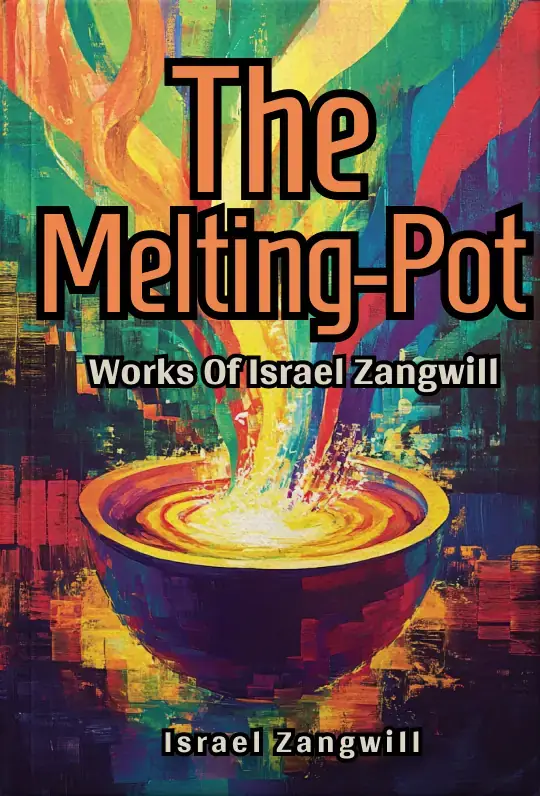 The Melting-Pot
