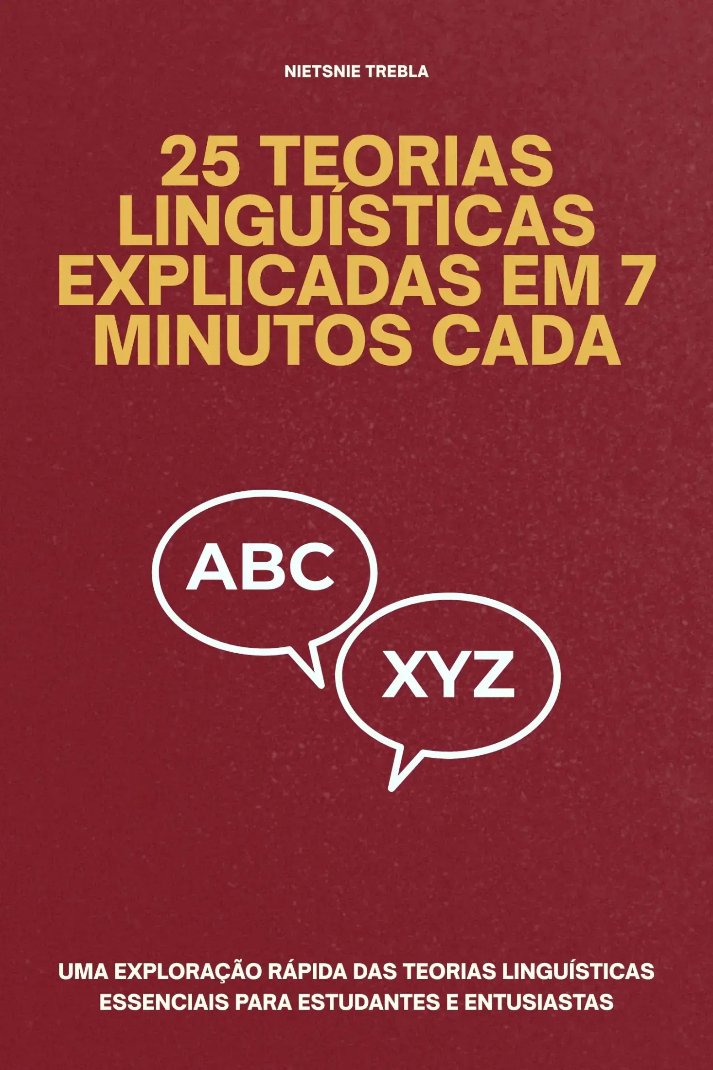 25 Teorias Linguísticas Explicadas em 7 Minutos Cada