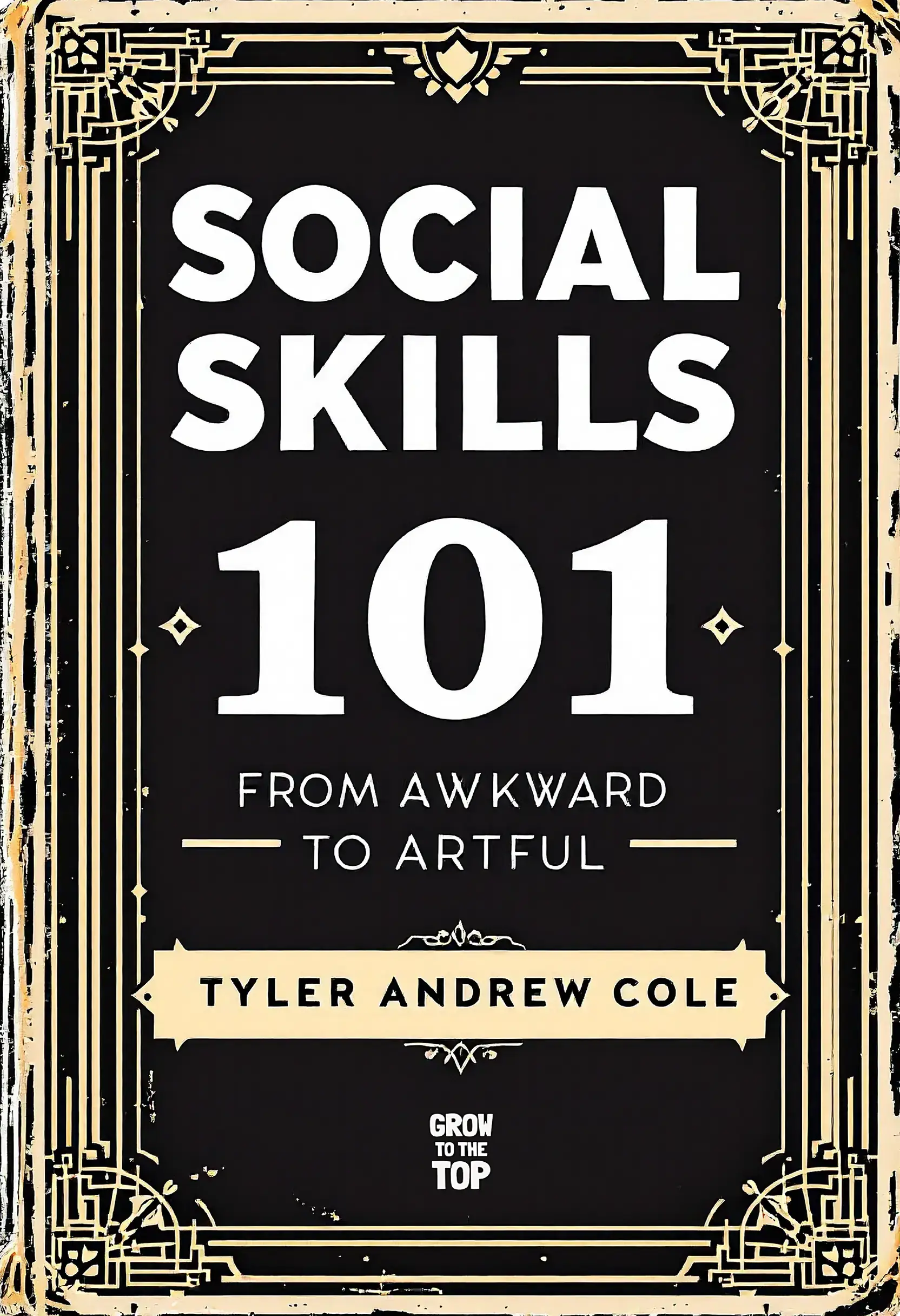 Social Skills 101: From Awkward To Artful