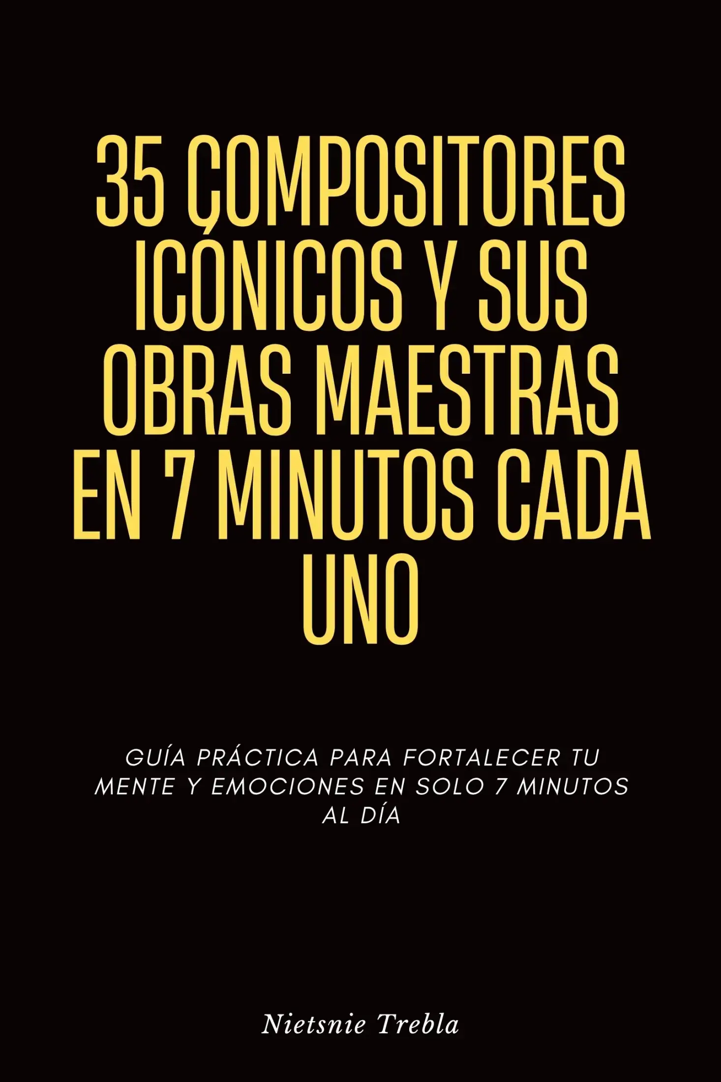 35 Compositores Icónicos y Sus Obras Maestras en 7 Minutos Cada Uno
